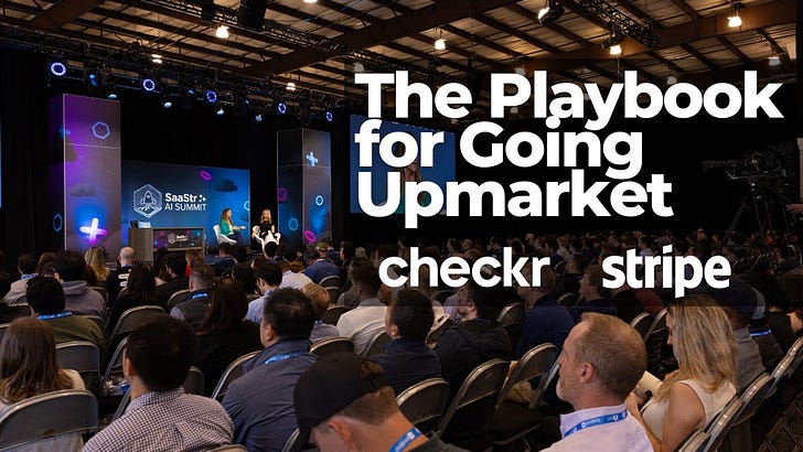 The Playbook for Going Upmarket with Stripe’s CBO and Checkr’s COO
