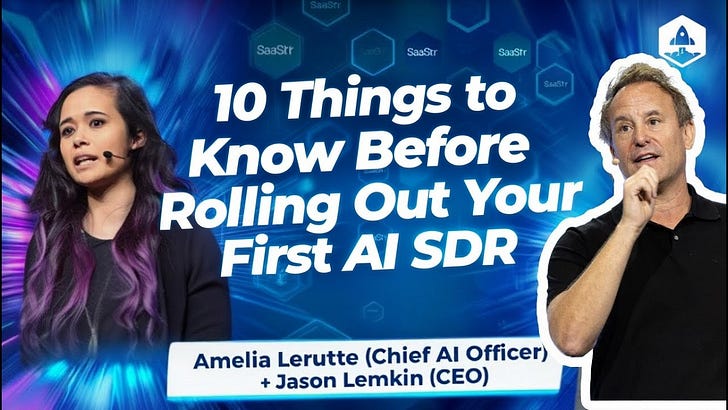 The Top 10 Things to Know Before You Deploy Your First AI SDR With Jason Lemkin and Chief AI Officer Amelia Lerutte