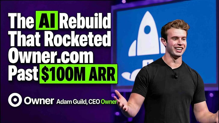 Owner.com Did an AI Rebuild to Accelerate Past $100M ARR. The 7 Top Lessons, and What It Takes to Copy Them episode artwork