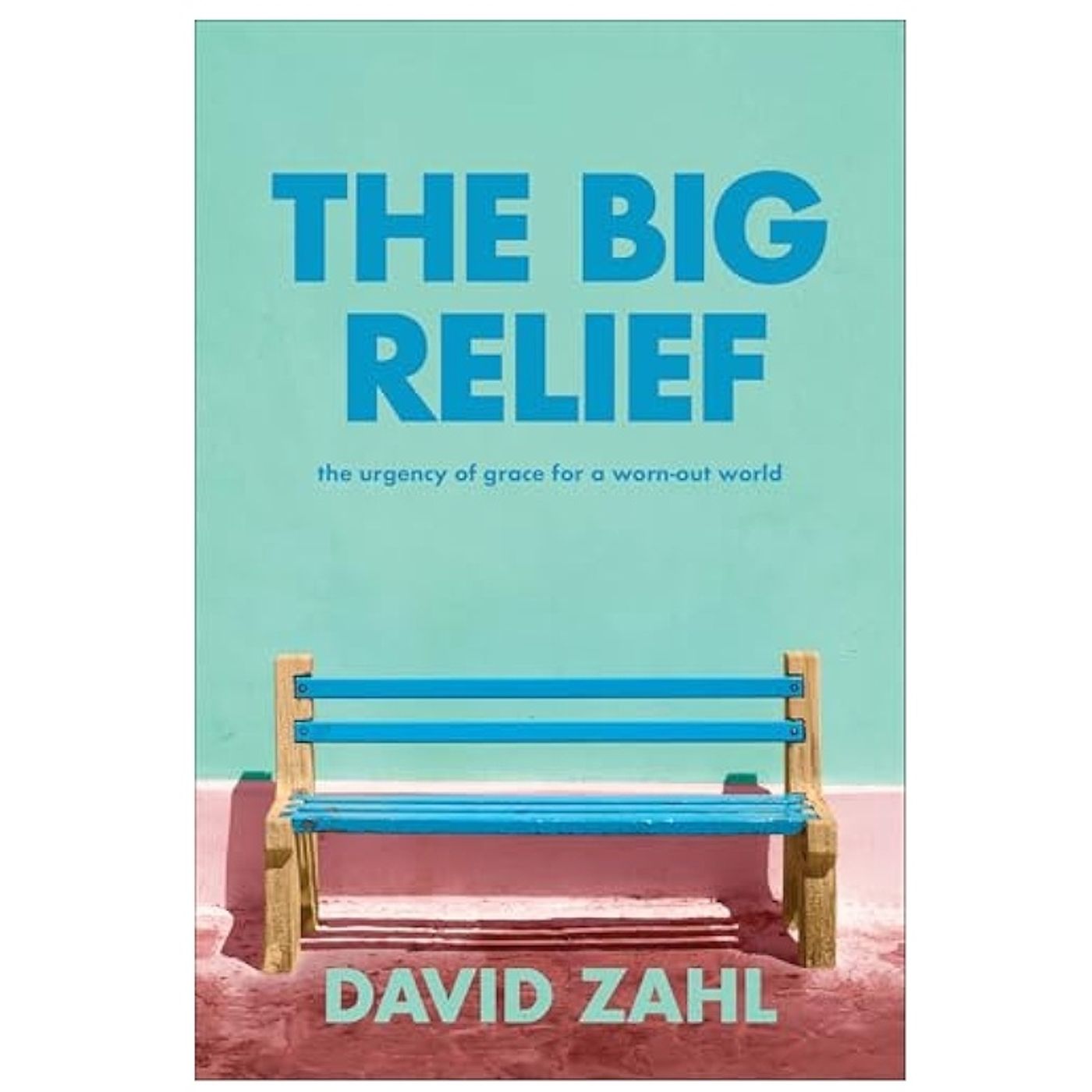 Episode 455: David Zahl - The Big Relief