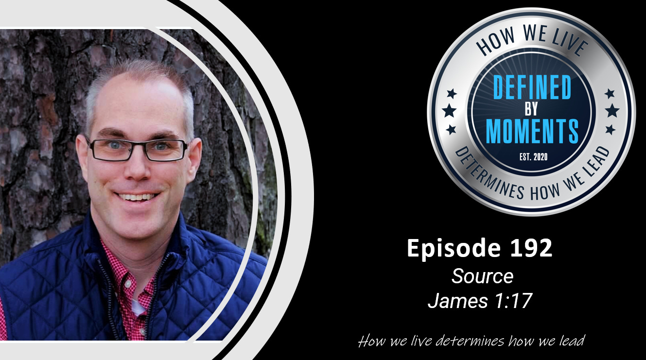 Defined by Moments - Episode 192 - James 1:17