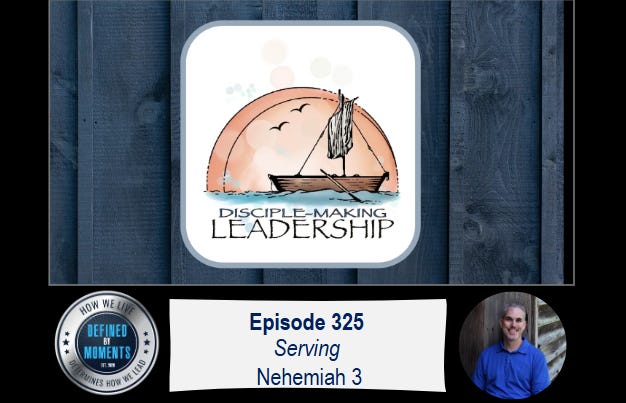 Defined by Moments - Episode 325 - Nehemiah 3