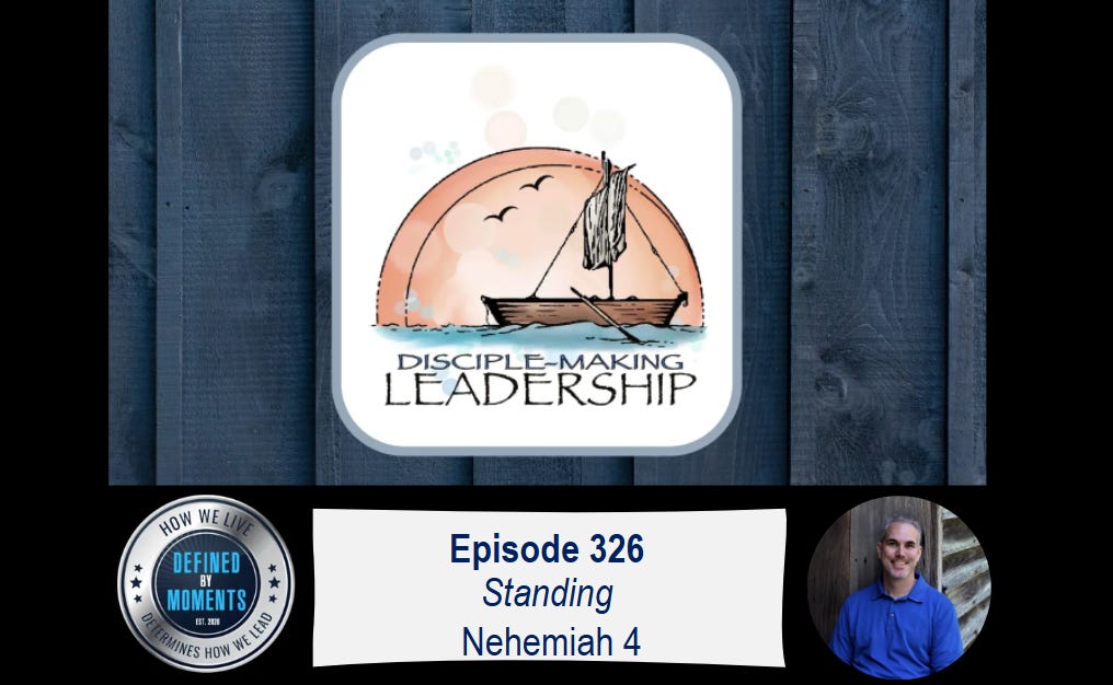Defined by Moments - Episode 326 - Nehemiah 4