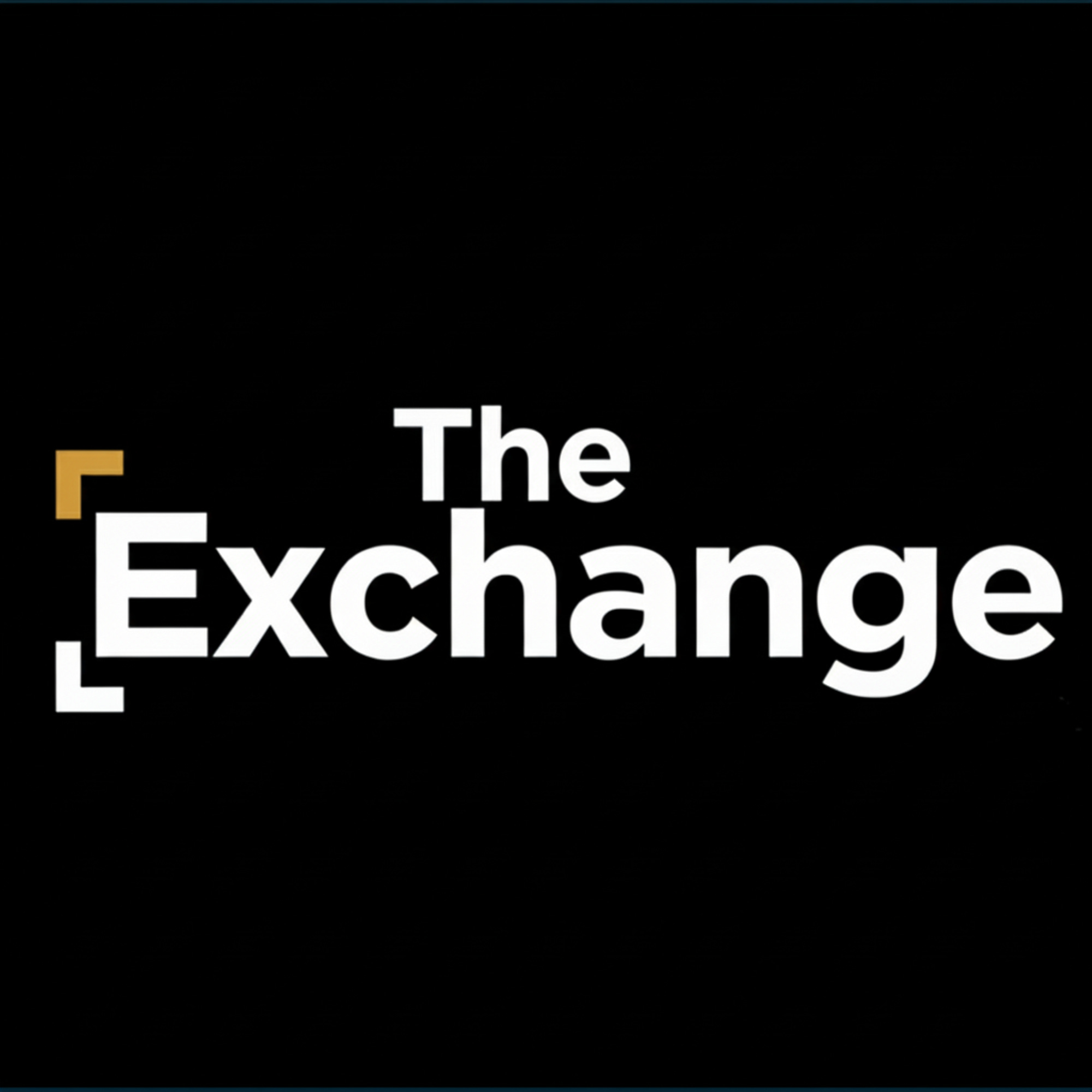The Exchange - Vision meets Reality