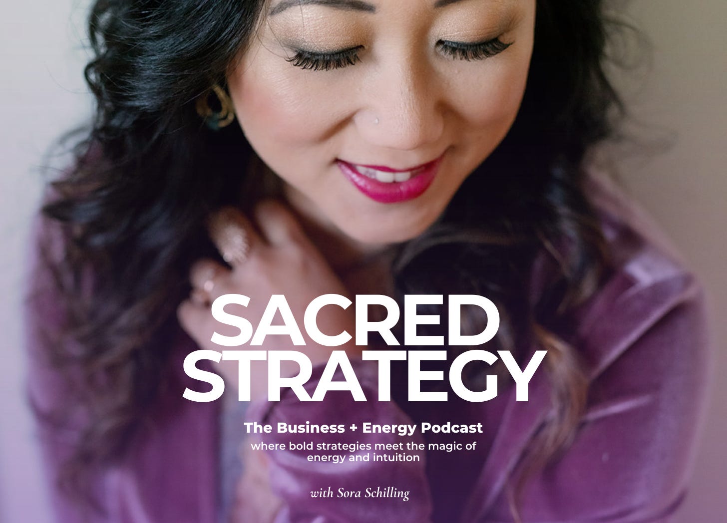 Sacred Strategy: The Business + Energy Podcast