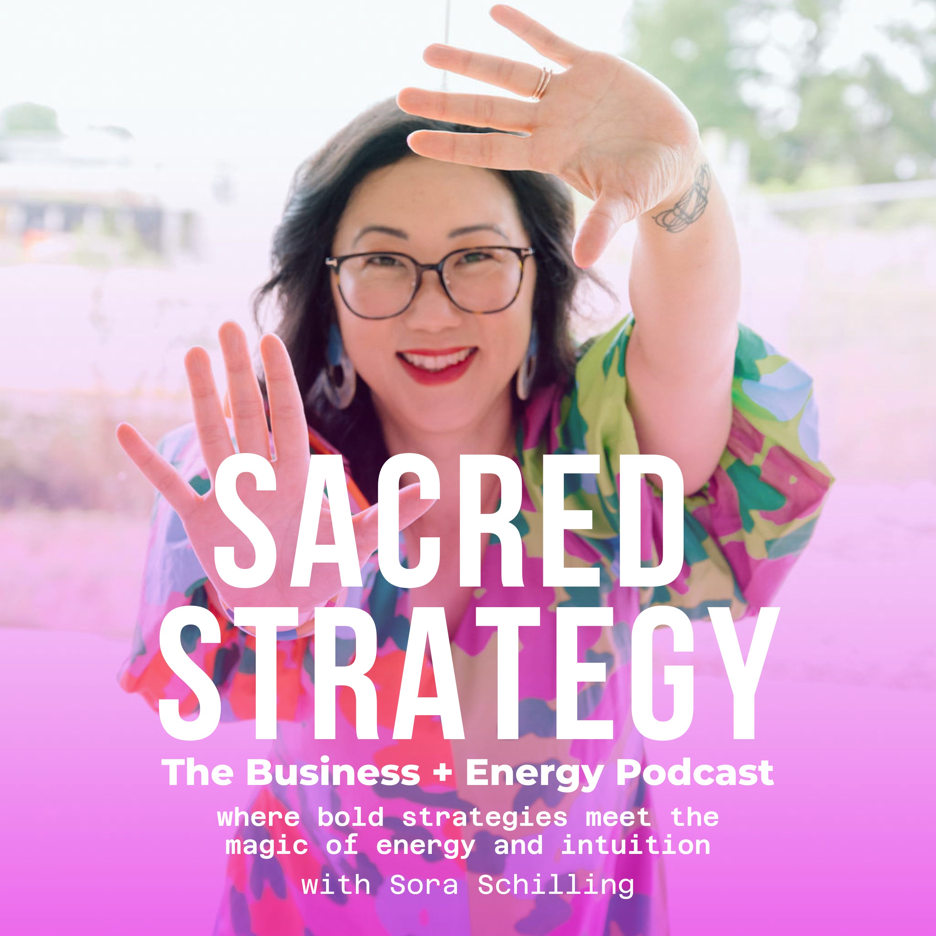 Sacred Strategy: The Business + Energy Podcast