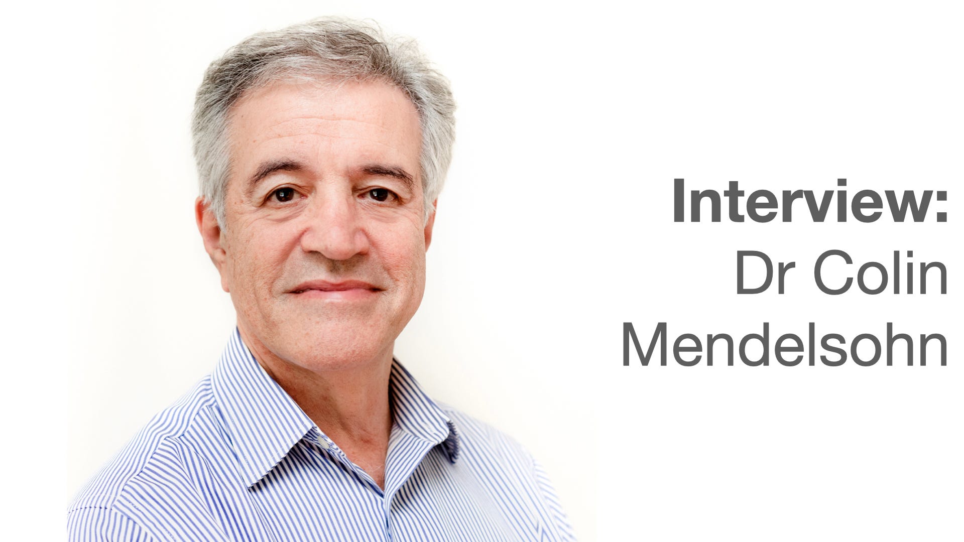 Interview: Dr. Colin Mendelsohn