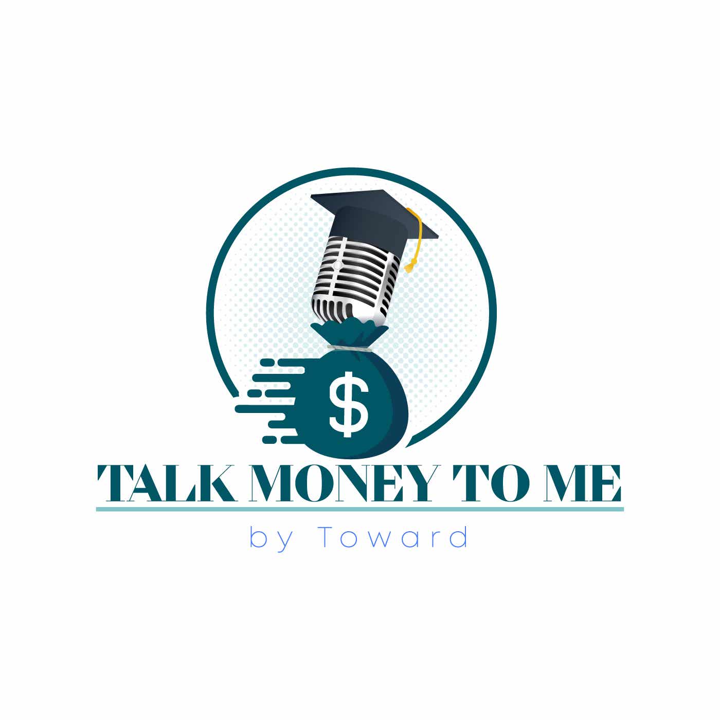 Talk Money to Me by Toward podcast artwork