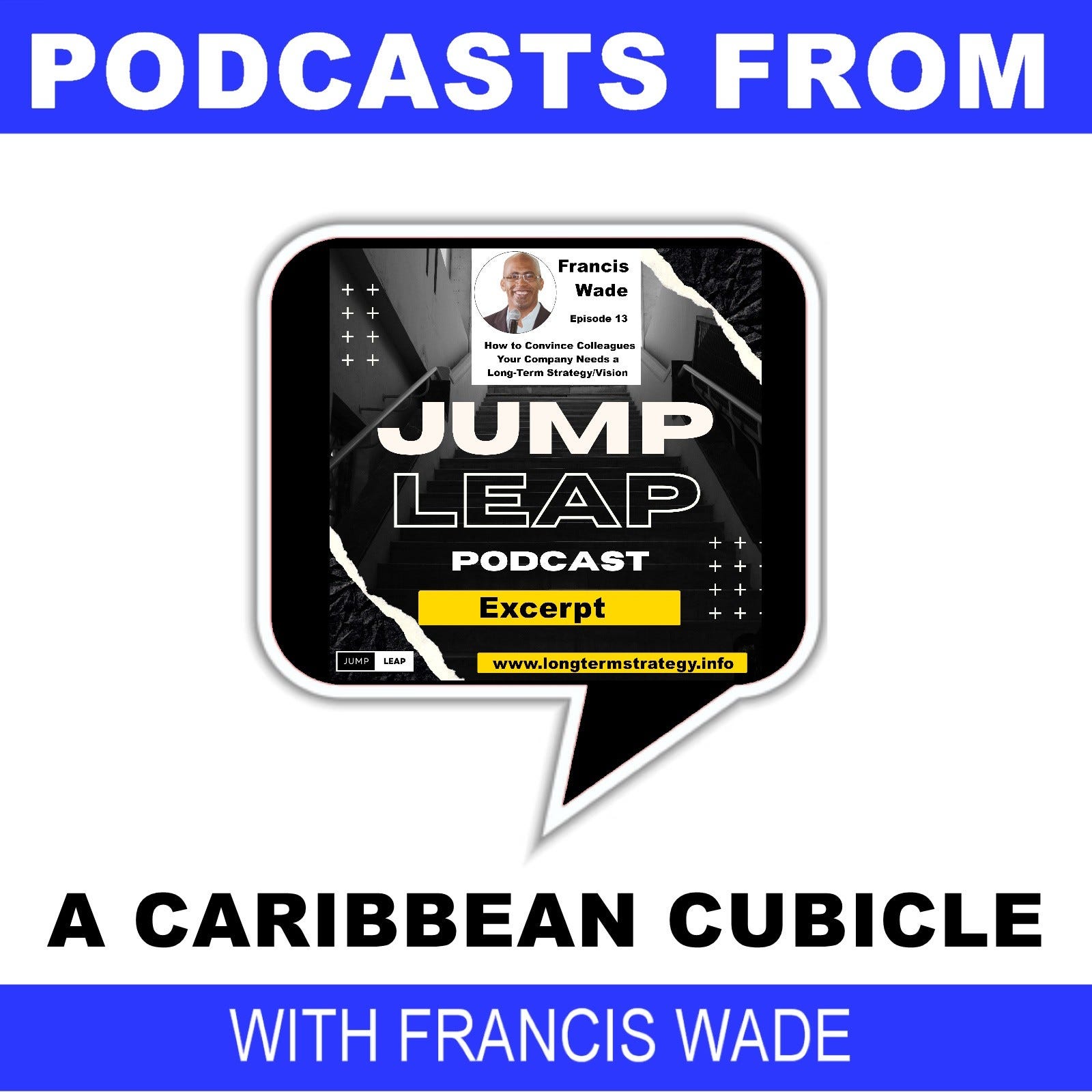 JumpLeap Podcast - ep 13 Need to Enroll Your Colleagues in the Need to Create a Long-Term Vision?