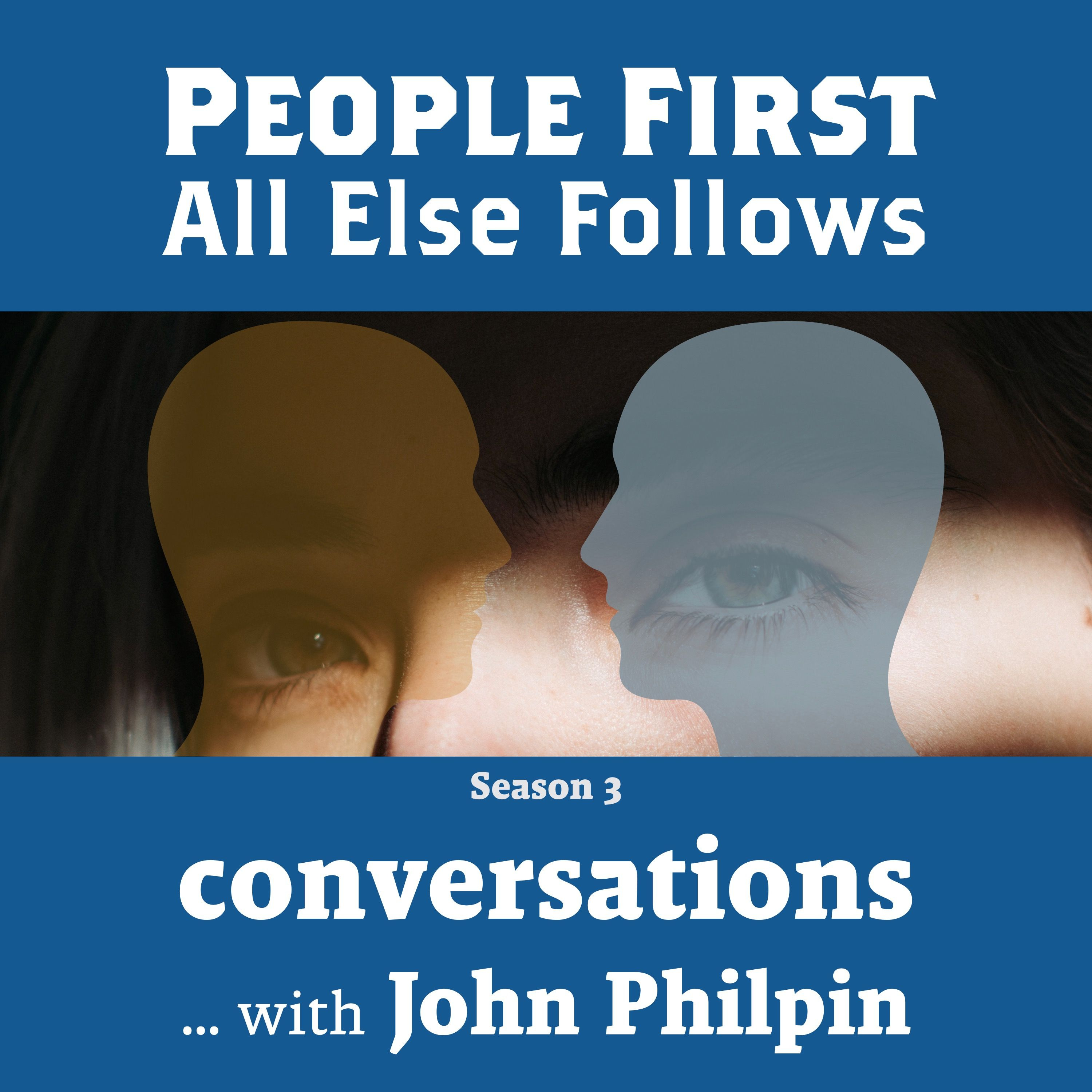 People First - All Else Follows