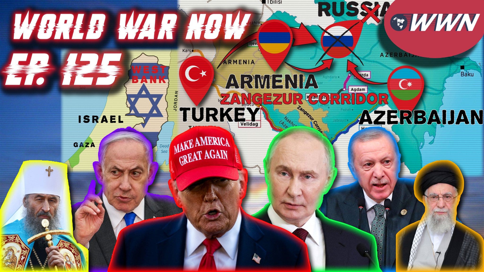 END OF PALESTINE?! New Iran Negotiations? Chaos in the Caucuses, Met. Onuphry LOSES CITIZENSHIP, & MORE! WWN Ep. 125