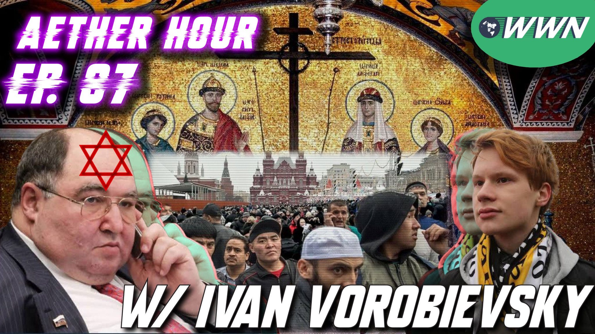 Russian Orthodox Nationalism! Being a Right Wing Monarchist in Russia w/ Ivan Vorobievsky! Aether Hour Ep. 87