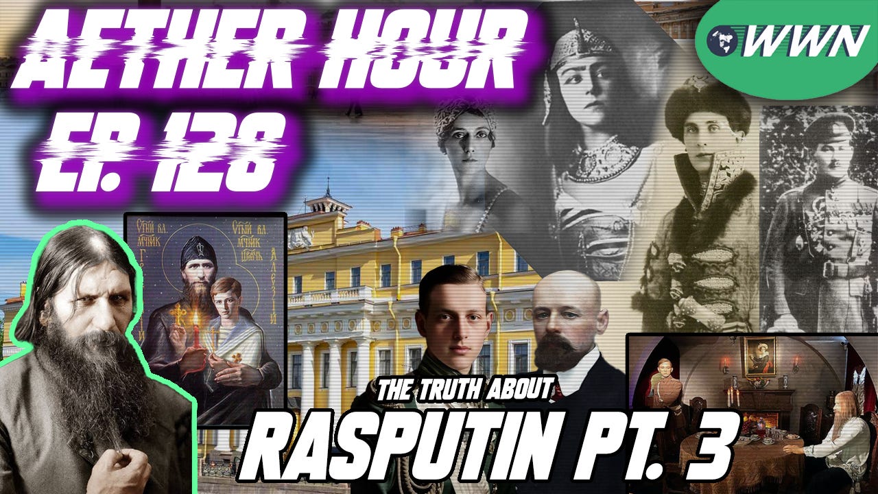 The Murder of Rasputin & his Veneration! The TRUTH About Gregory Rasputin Pt. 3 w/ RasputinArchive!