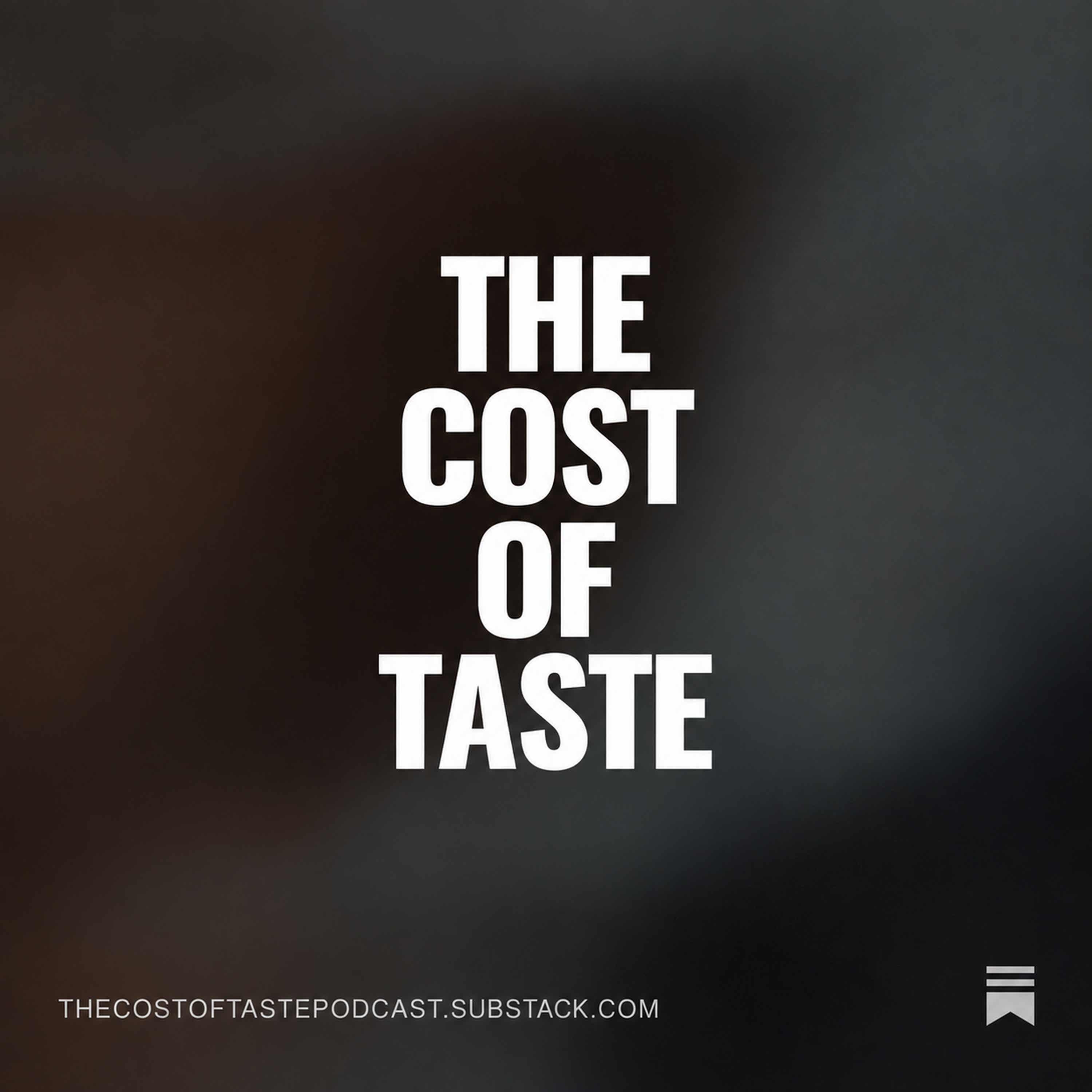 The Cost of Taste