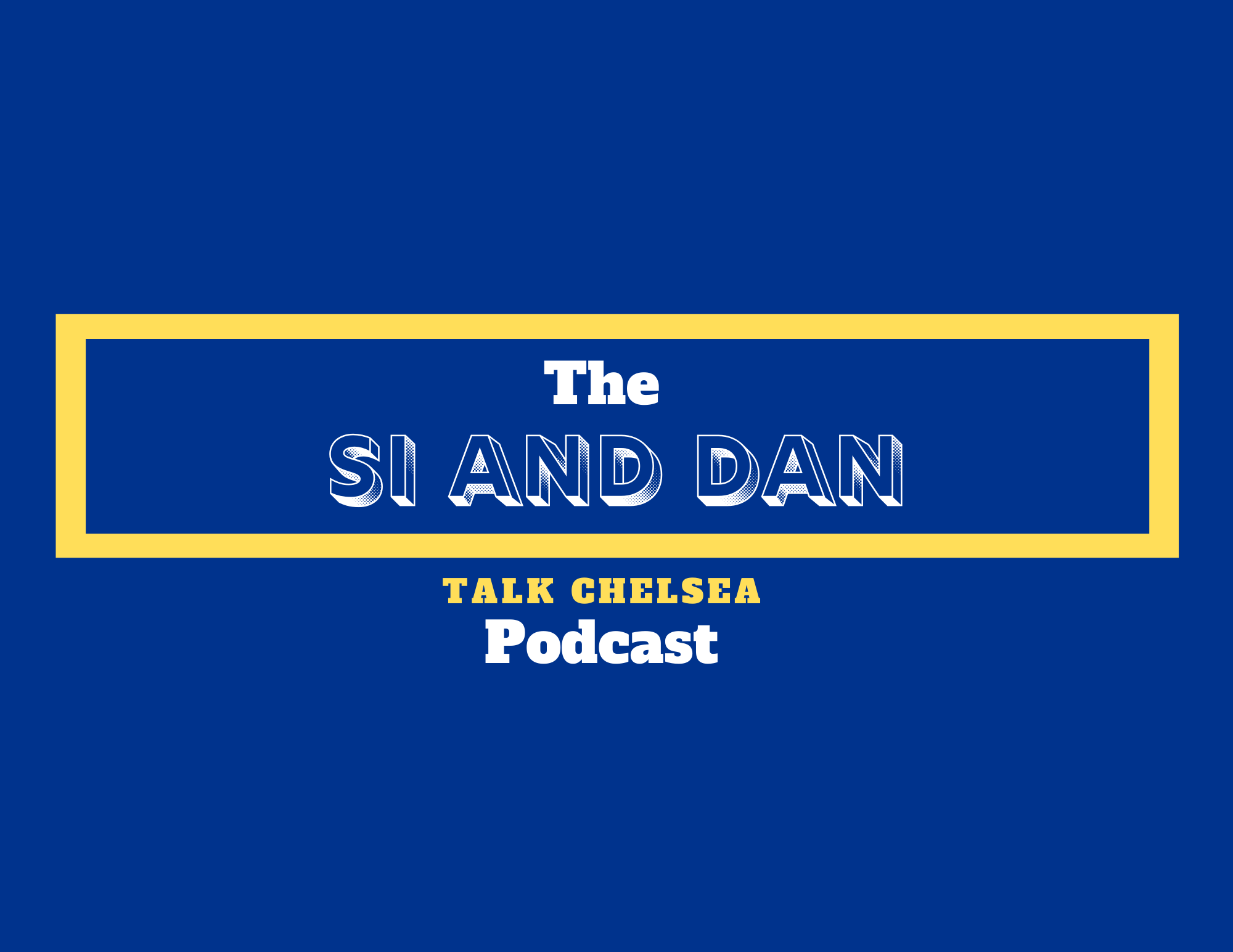 #Ep37 of The Si & Dan Talk Chelsea Podcast - Transfer special with former Sky Sports Reporter Pete O'Rourke