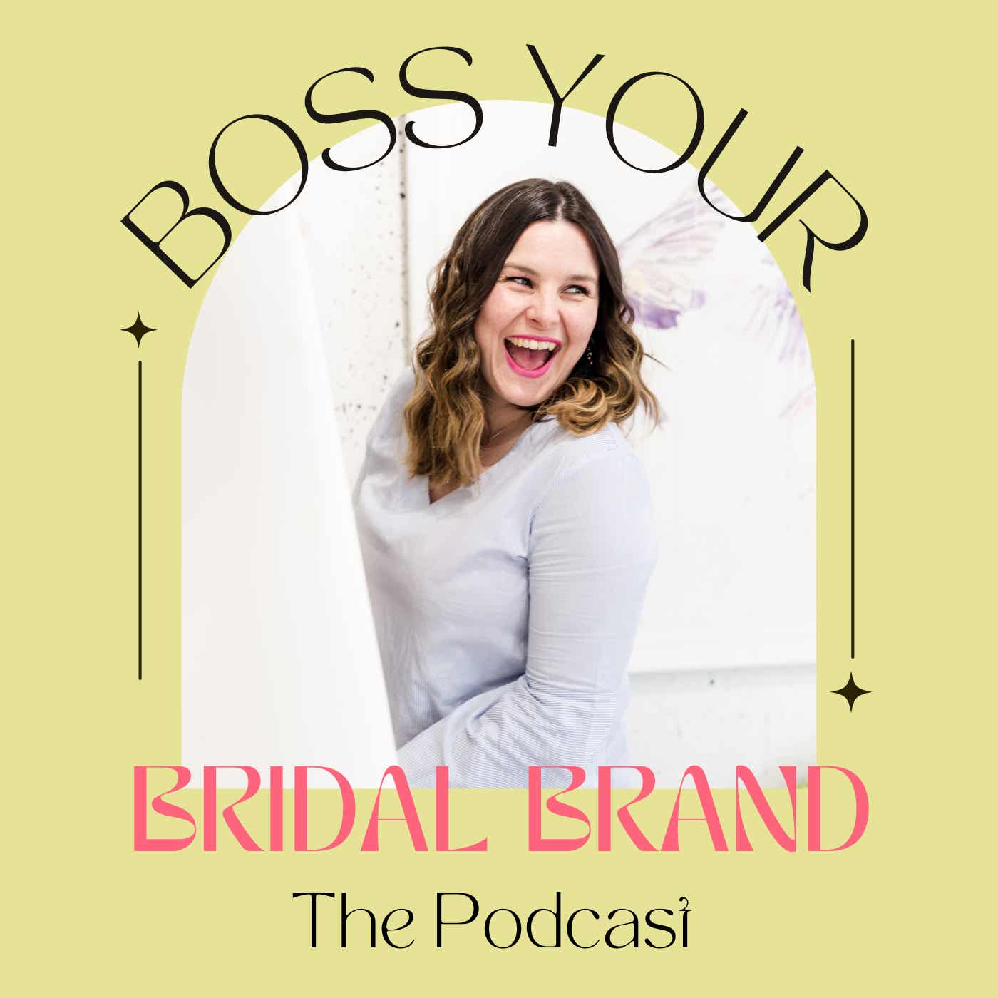 Boss Your Bridal Brand Podcast artwork