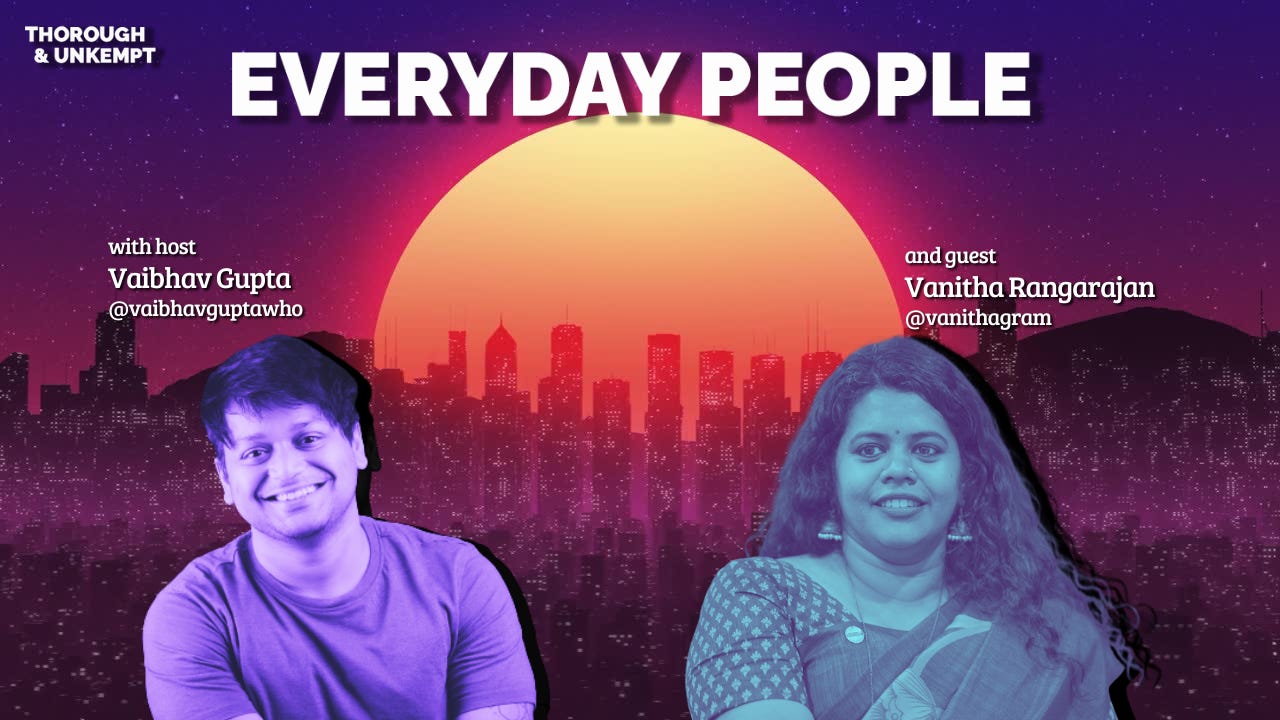 Vanitha Rangarajan | Everyday People 122 Vanitha Rangarajan | Everyday People 122