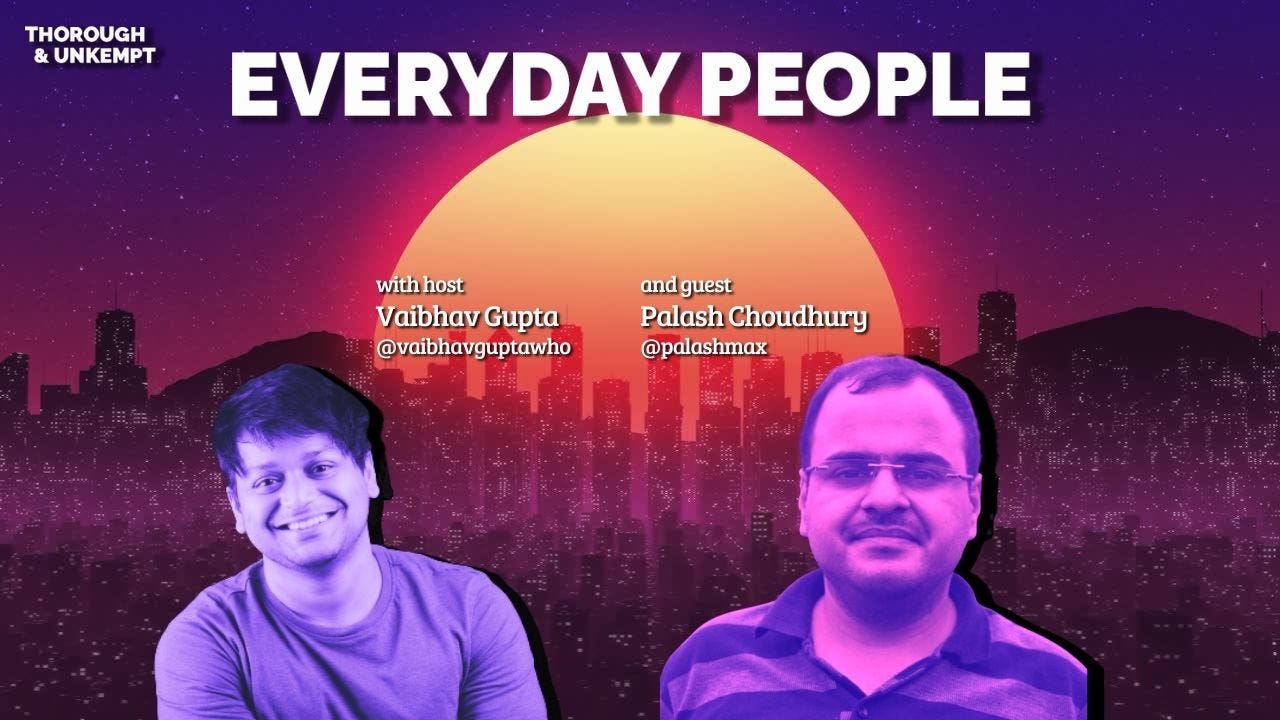 Palash Choudhury | Everyday People 124 Palash Choudhury | Everyday People 124