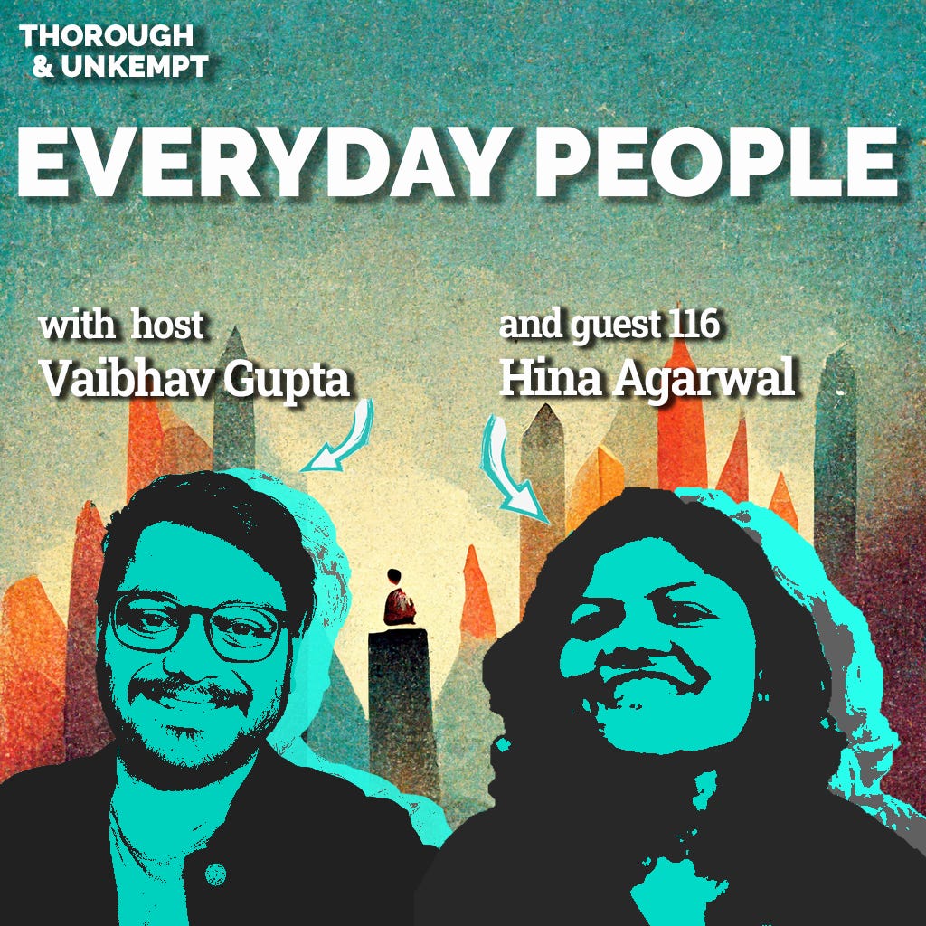 Hina Agarwal | Everyday People 116
