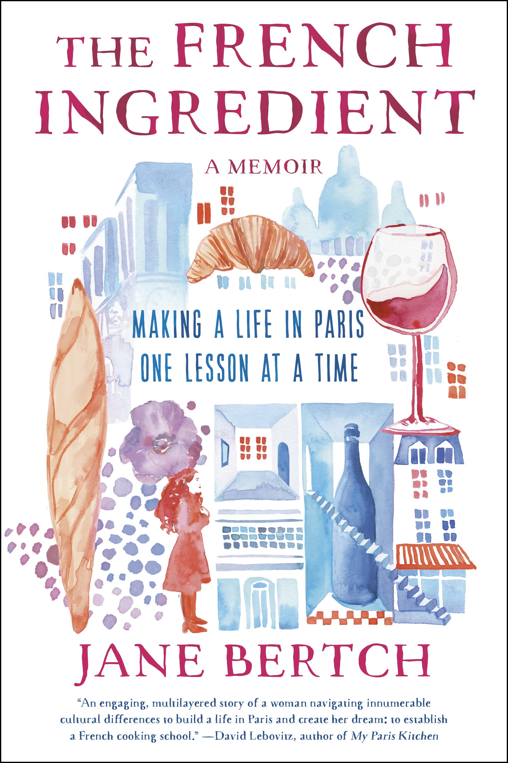 Podcast: A Chat with Jane Bertch, author of The French Ingredient: Making a Life in Paris One Lesson at a Time