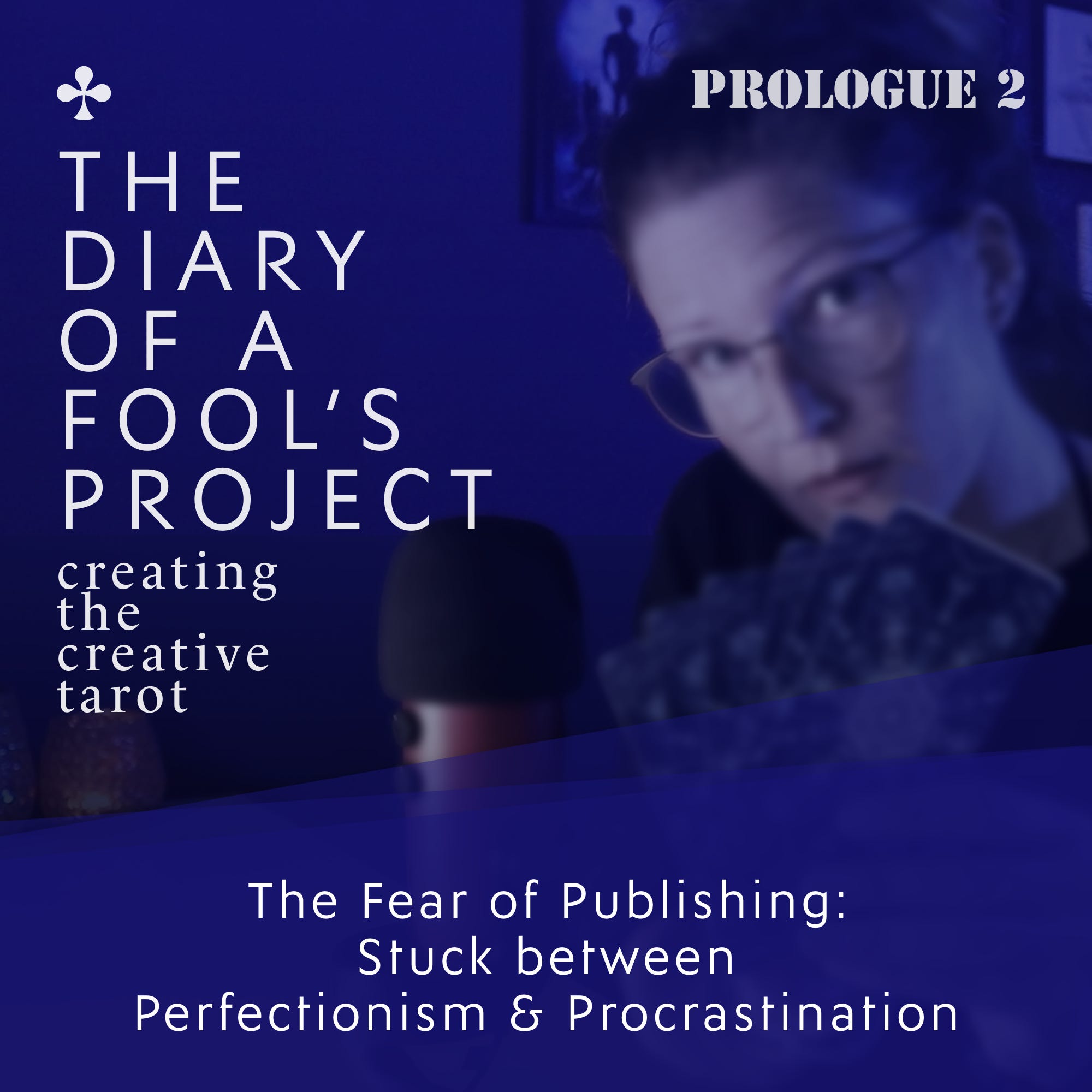 The Fear of Publishing: Stuck between Perfectionism and Procrastination | Prologue 2 episode artwork