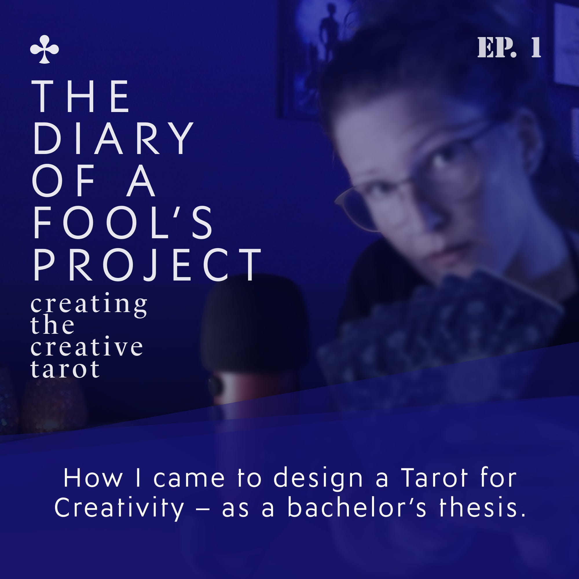 How I came to design a Tarot for Creativity | Ep. 1 episode artwork