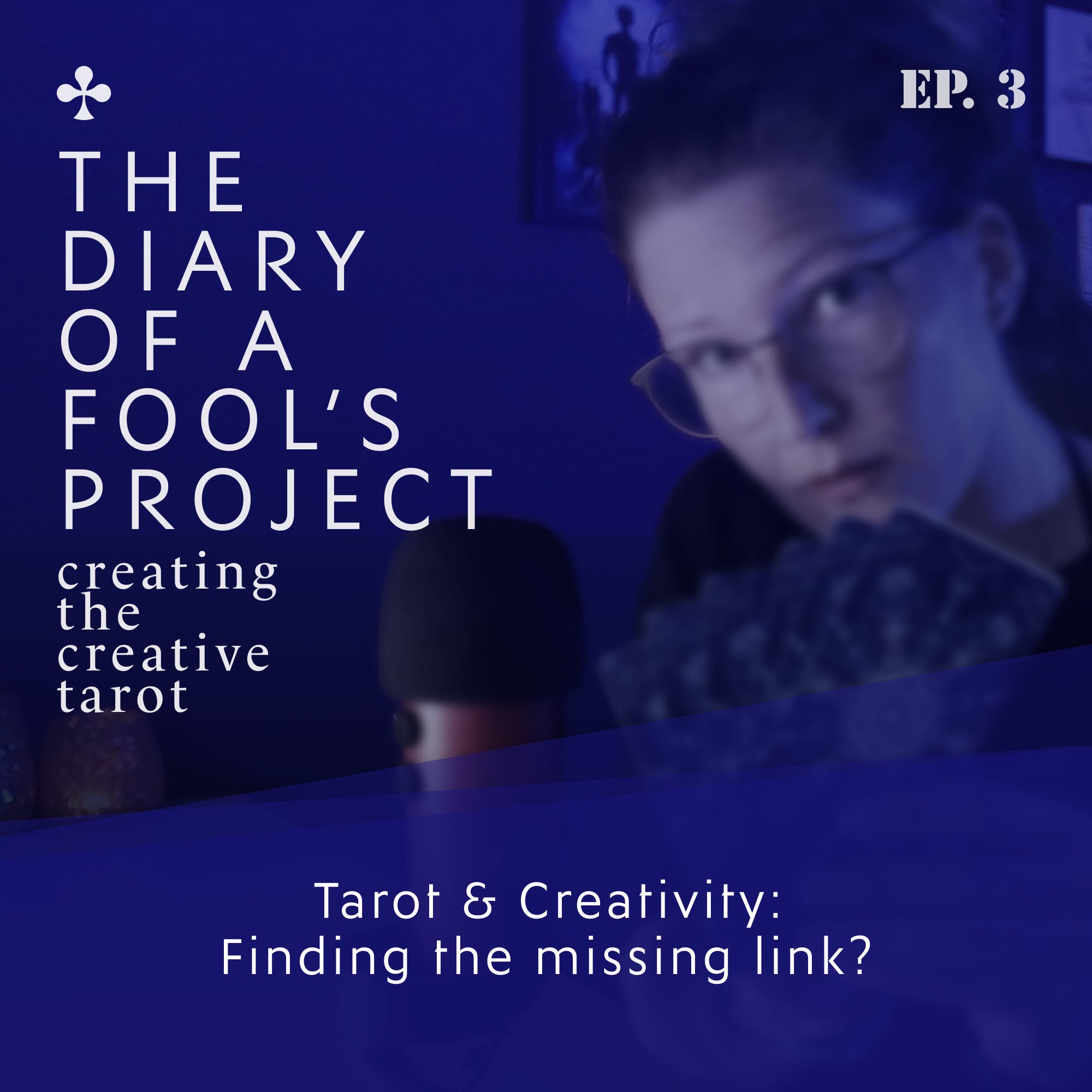 Tarot & Creativity: Finding the missing link? | Ep. 3 episode artwork