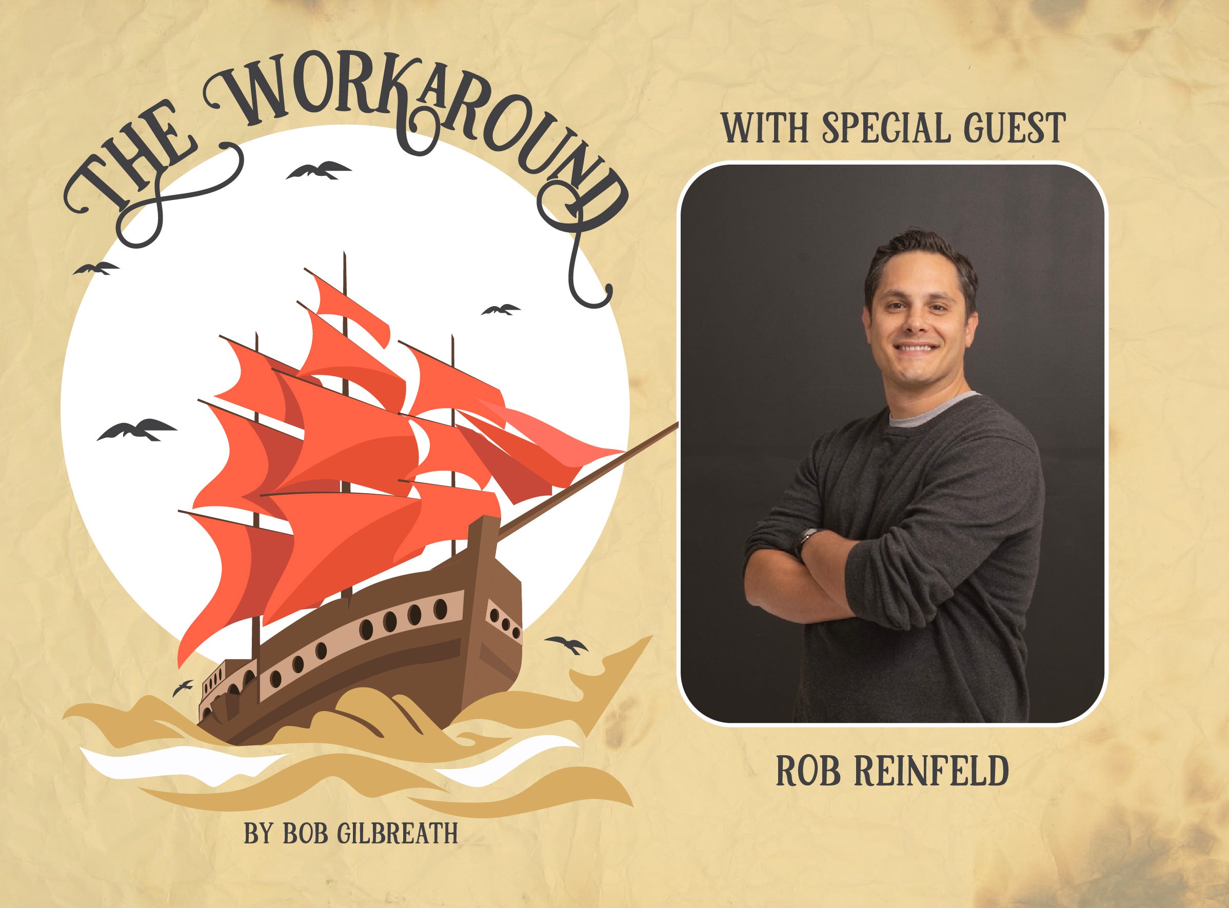 The Workaround by Bob Gilbreath Podcast