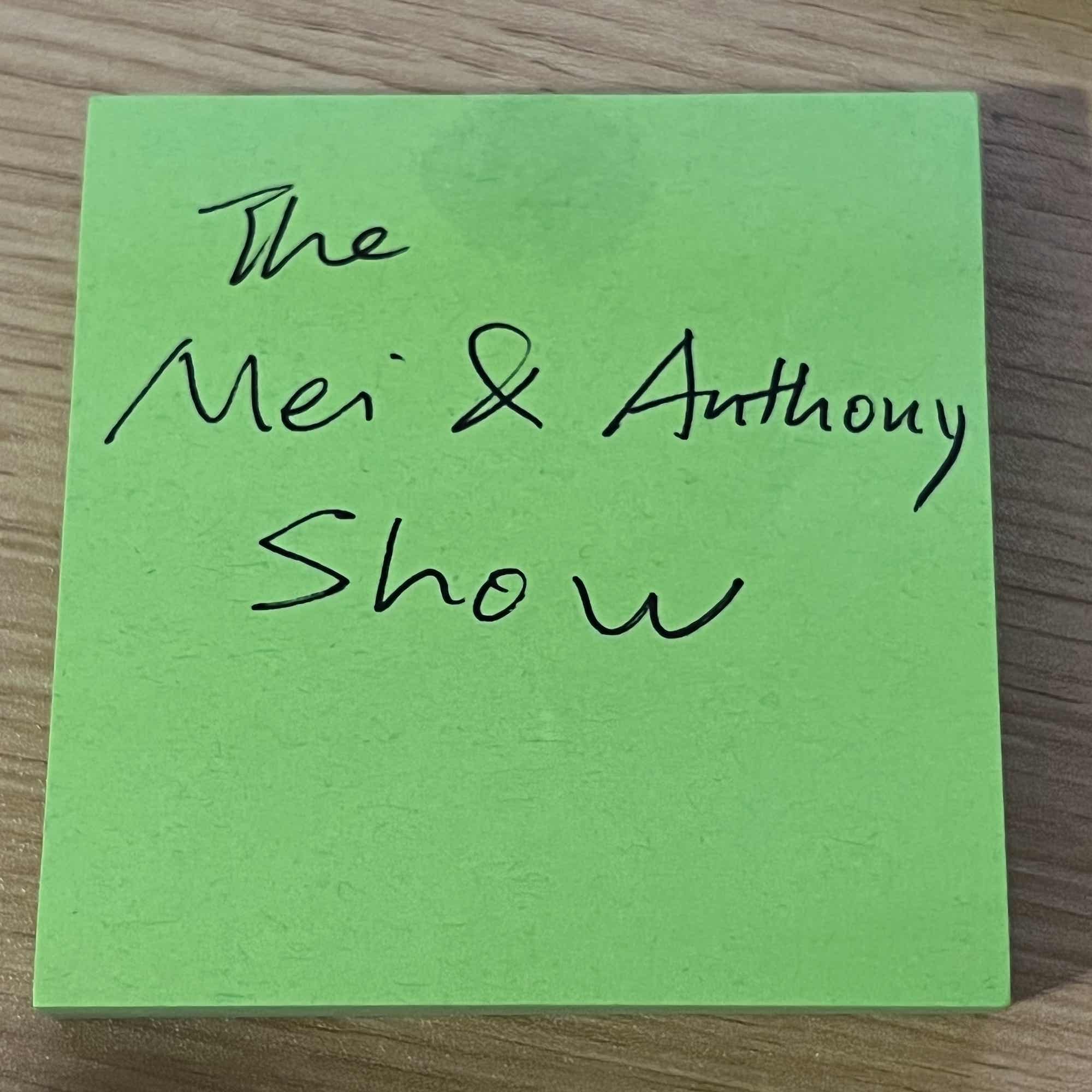 The Mei and Anthony Show podcast artwork