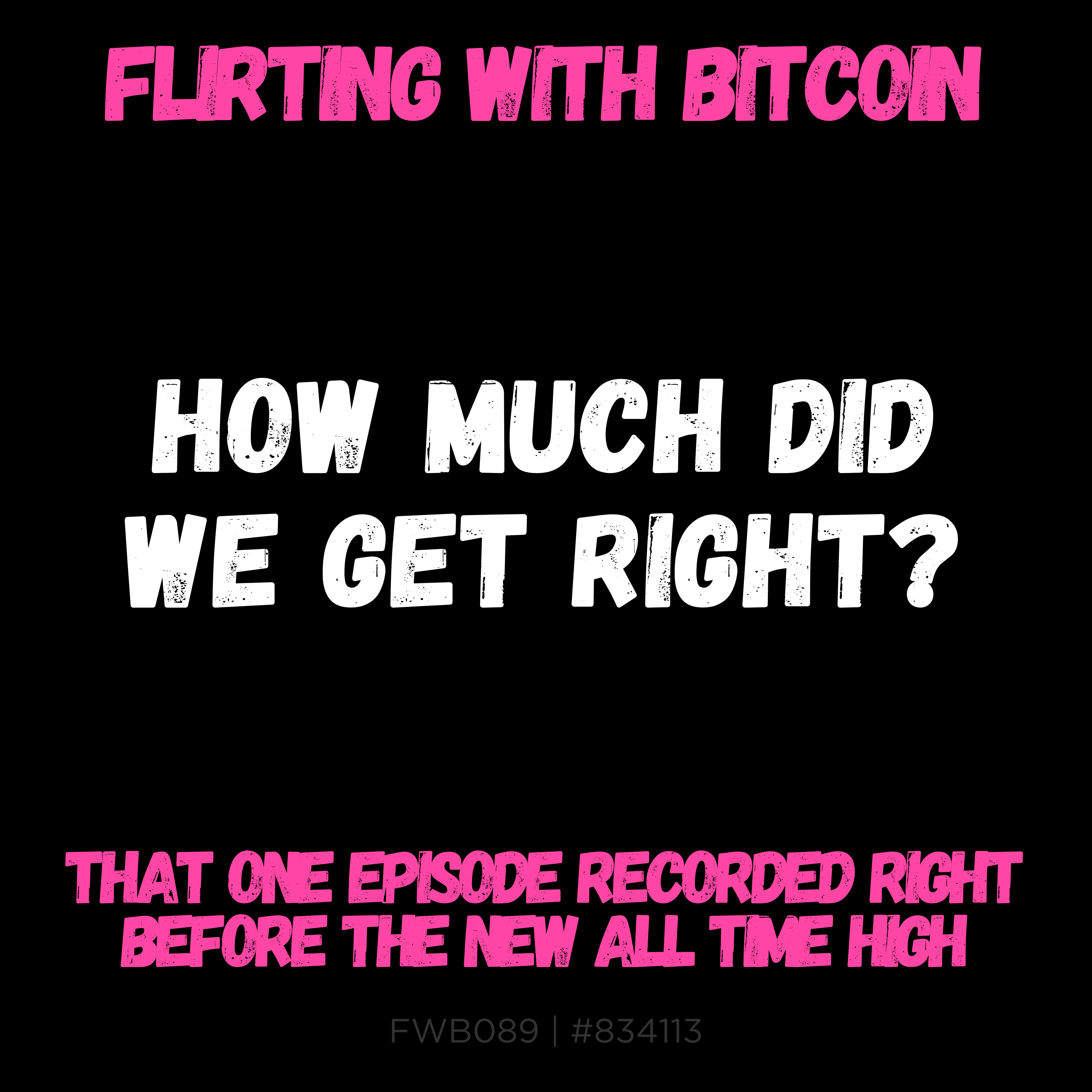 ⚡📈 FWB089 - That One Episode Recorded Right Before The New All Time High
