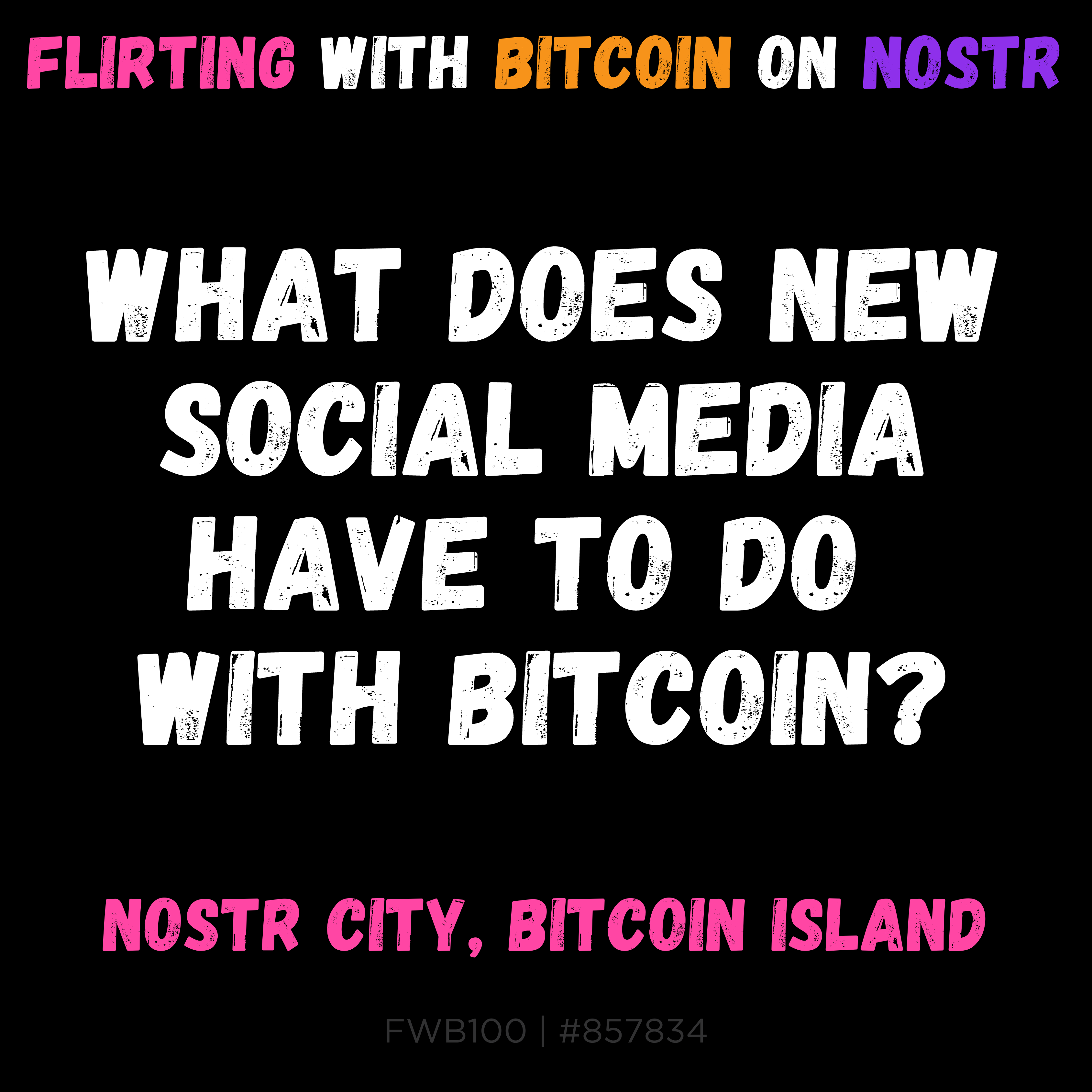 ⚡🌆 FWB100 - Nostr City, Bitcoin Island