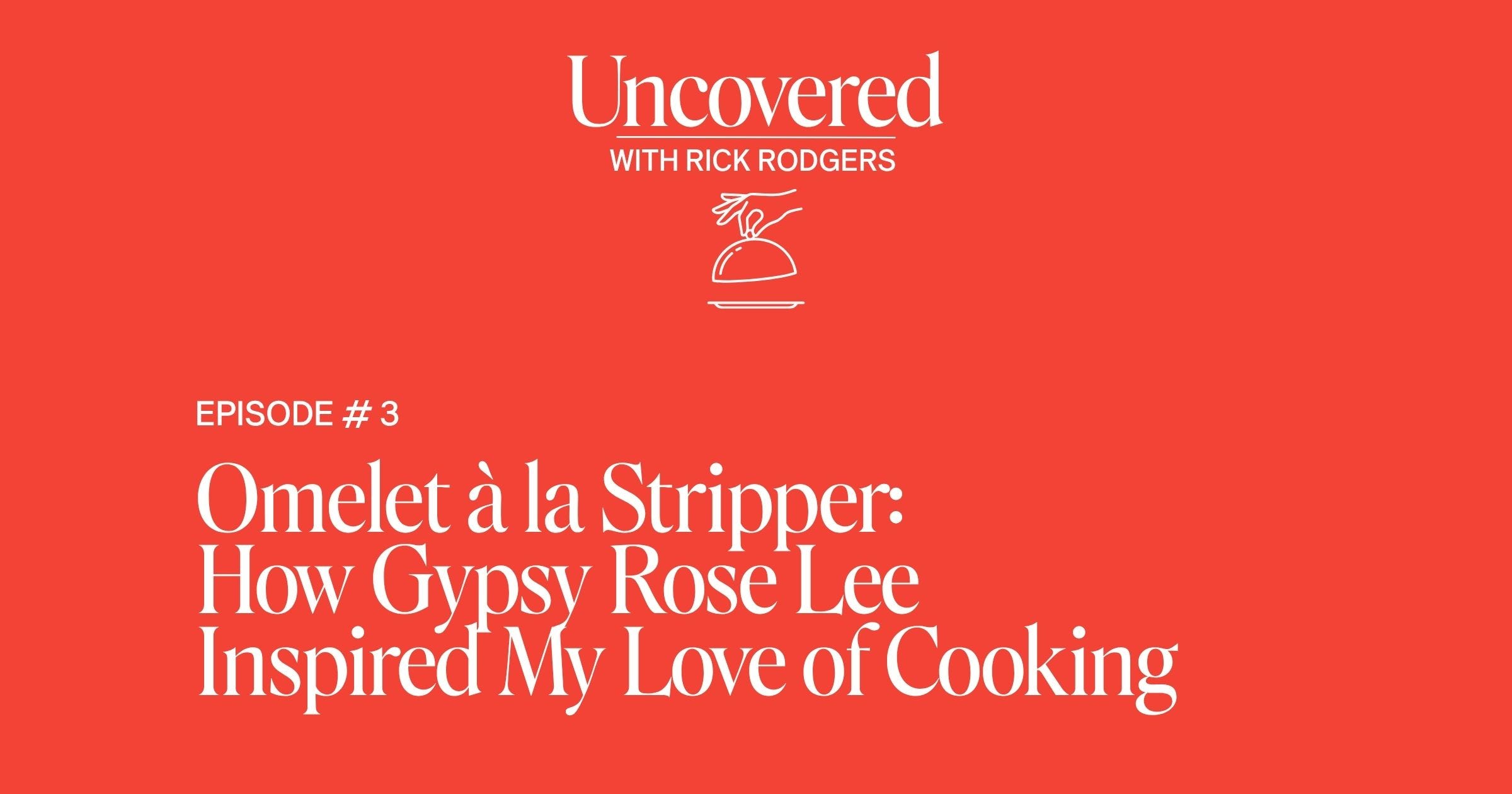 Omelet à la Stripper: How Gypsy Rose Lee Inspired My Love of Cooking Omelet à la Stripper: How Gypsy Rose Lee Inspired My Love of Cooking