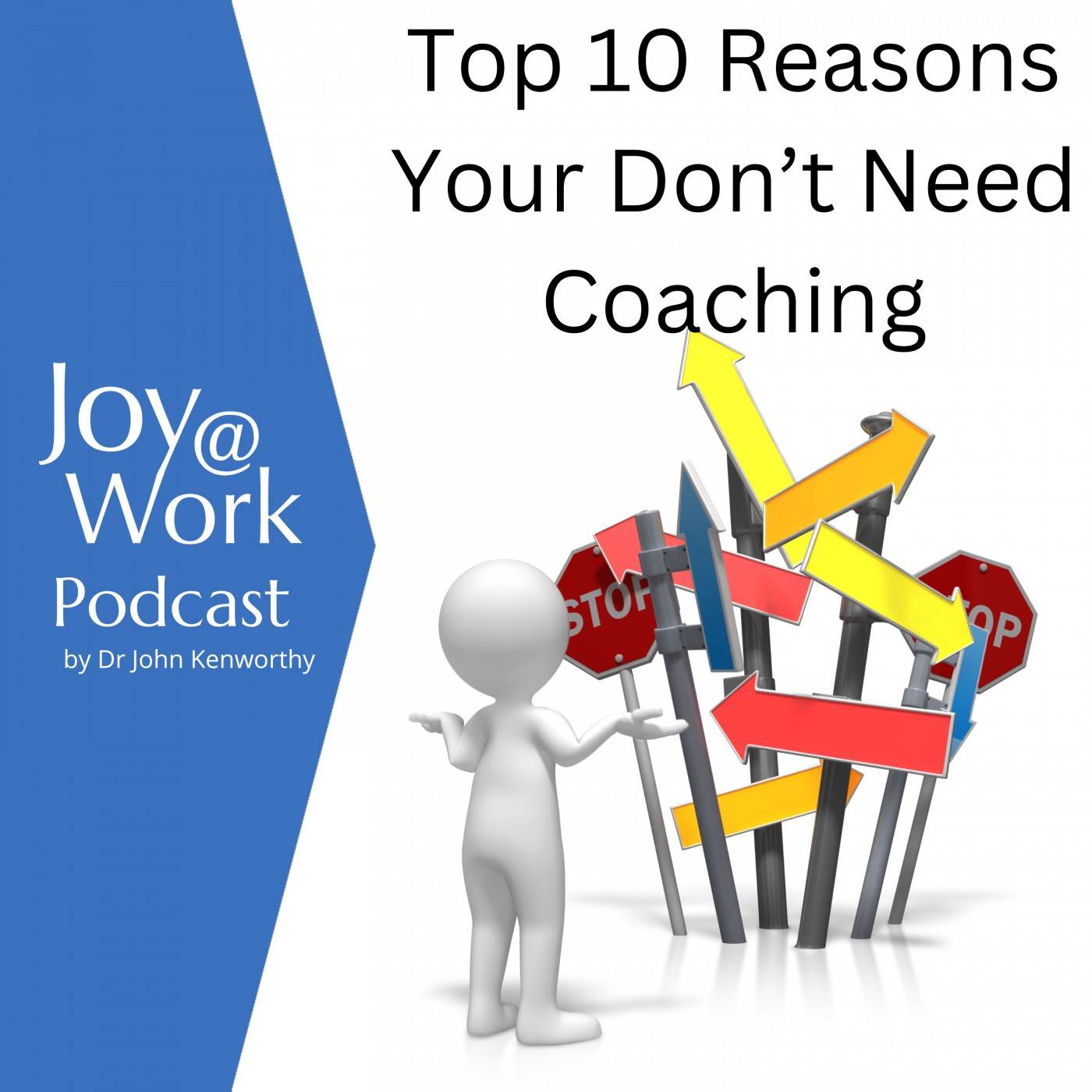 Top 10 Reasons You Don’t Need Coaching