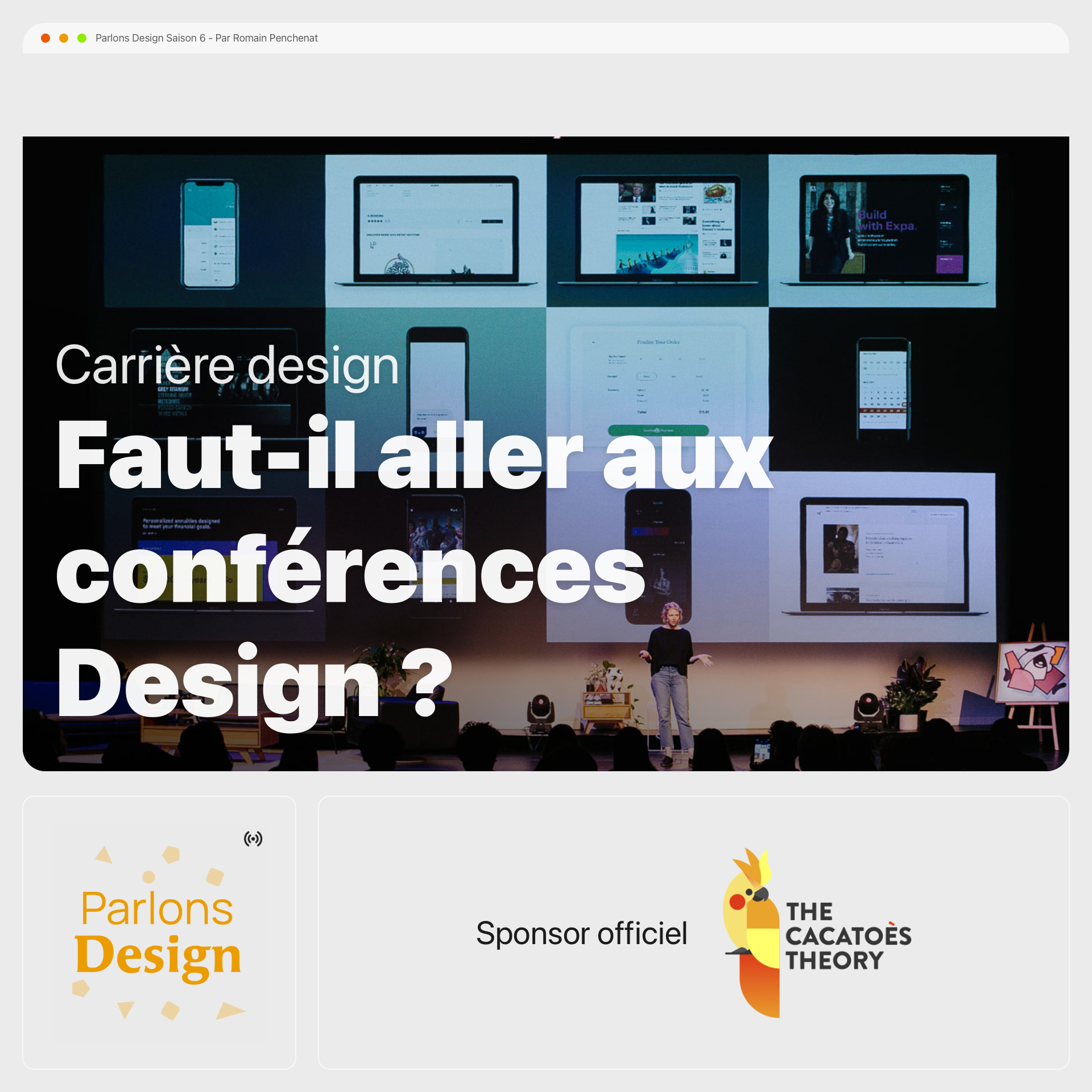#295 Aller à une conférence design ? Pourquoi ? Comment ? Parlons Design à l’UX Conf