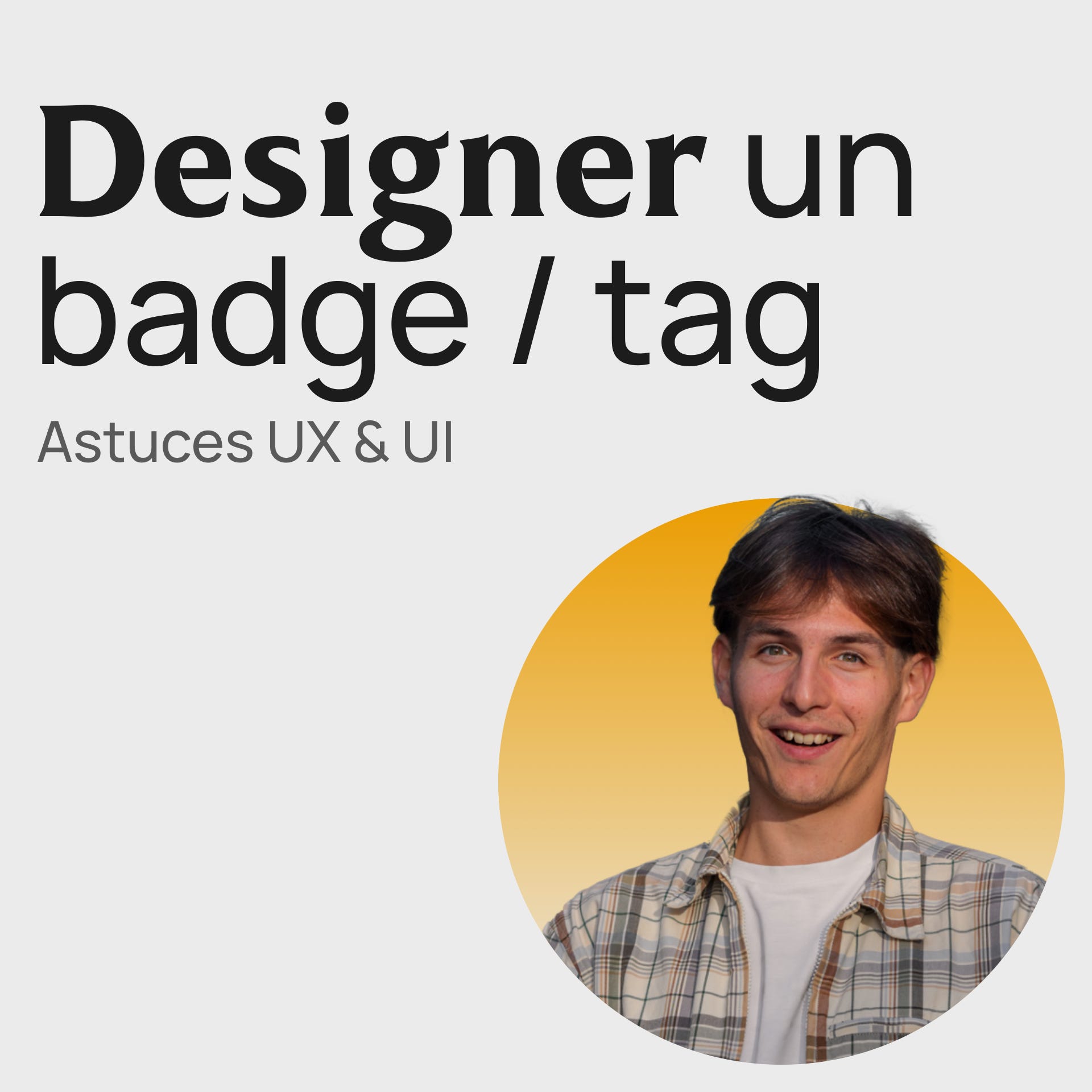 #318 Tag & badge - Bonnes pratiques composants UX UI