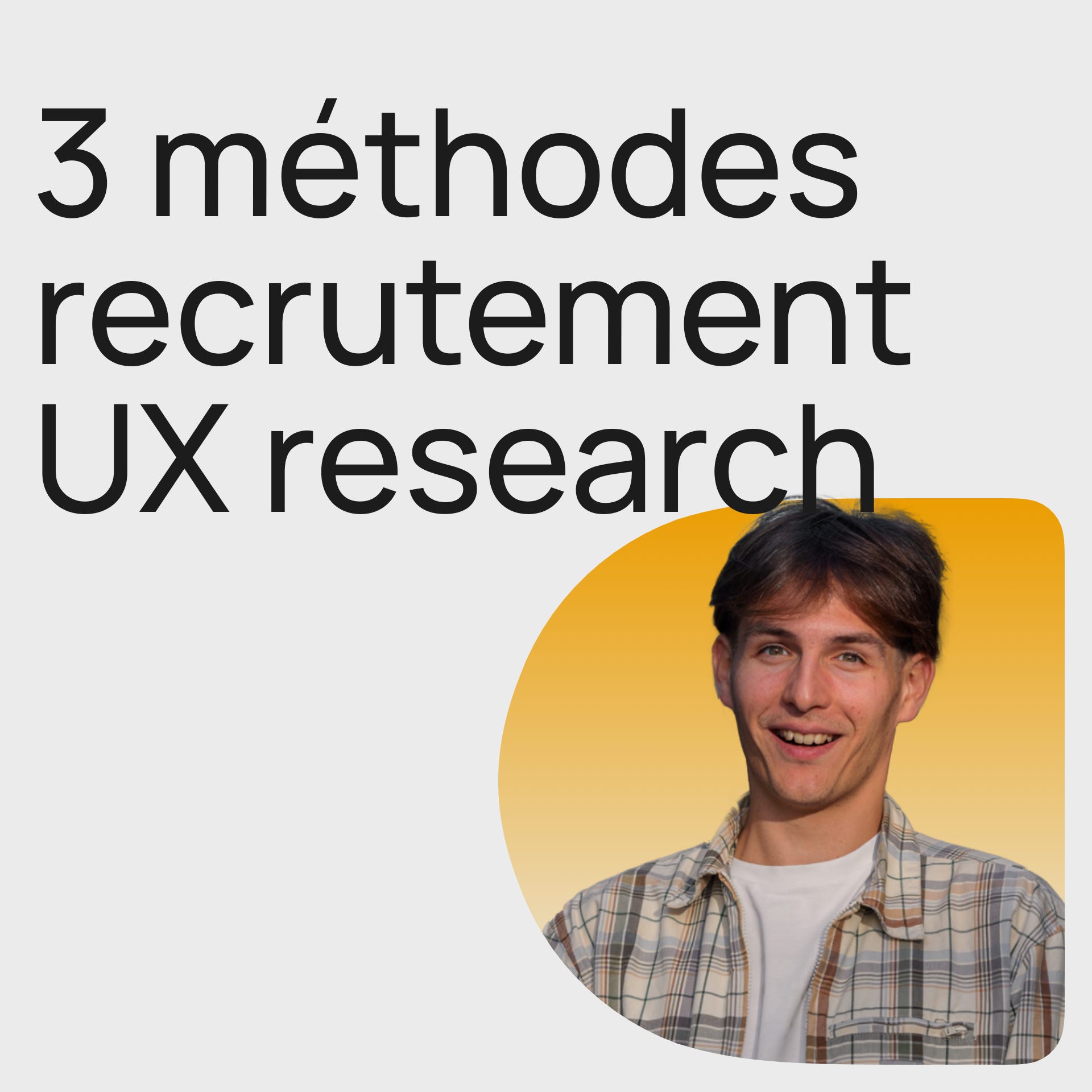 #314 Top 3 méthodes de recrutement en UX Research