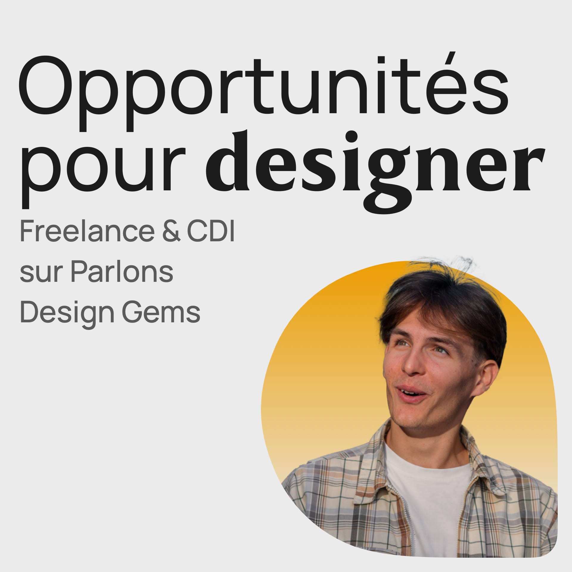 #315 Opportunités pour les designers : Freelance, CDI, Stage, Alternance - Parlons Design Gems