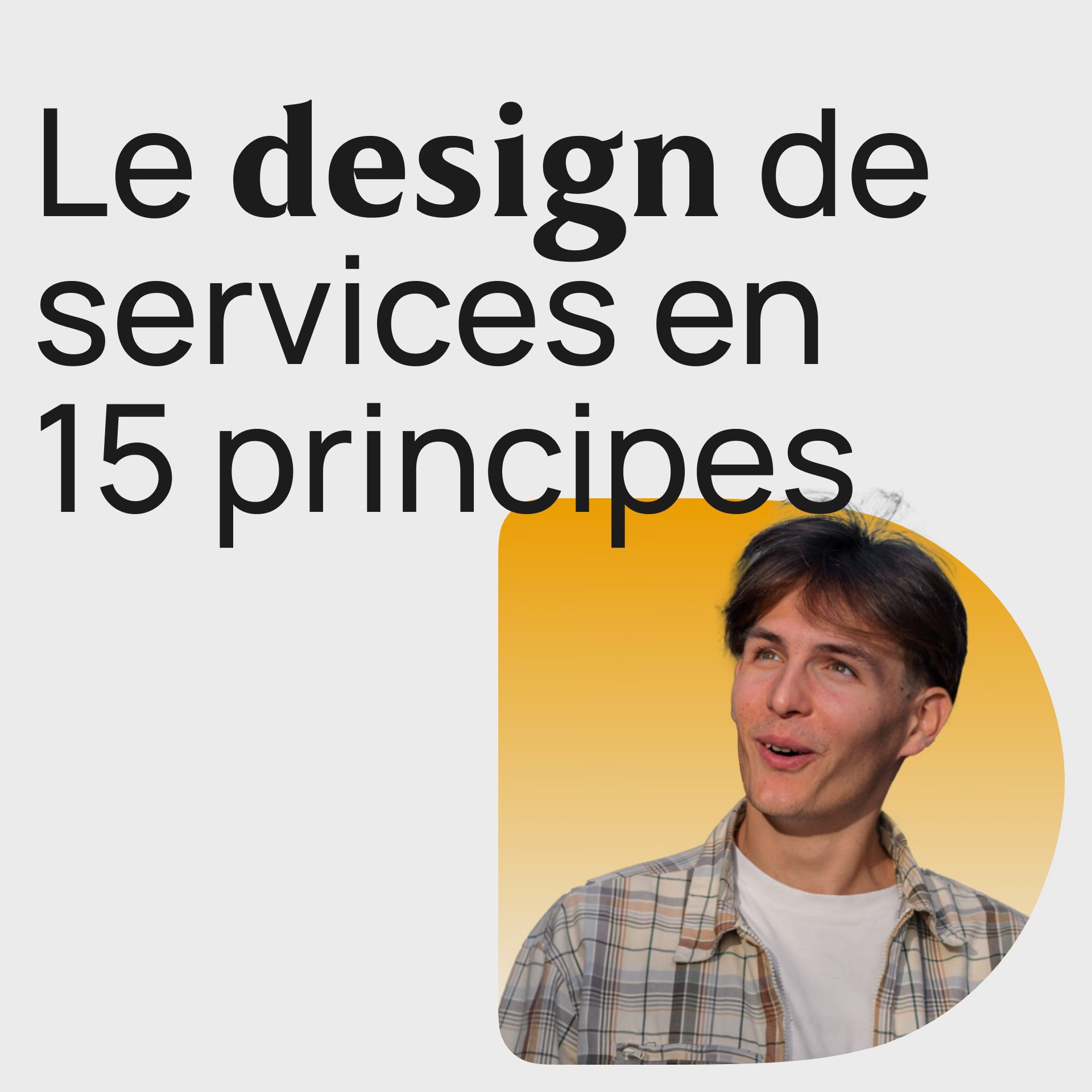 #323 Les 15 principes du bon service design - "Good services" par Lou Downe