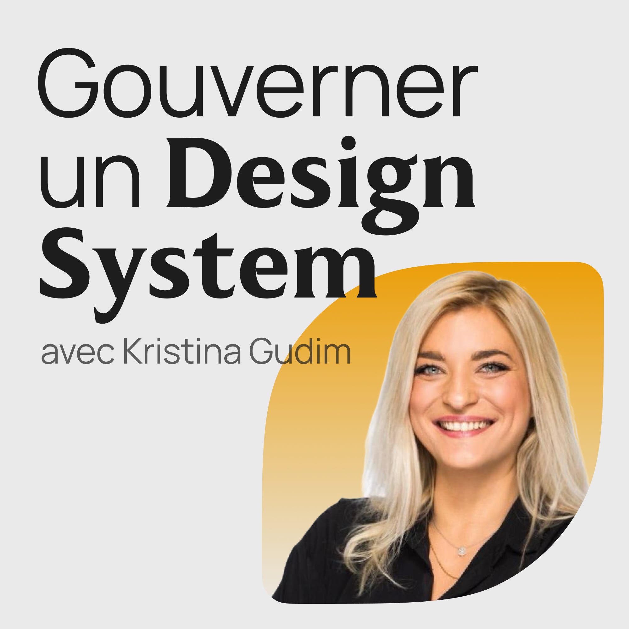 #328 Gouverner un Design System @KristinaGudim