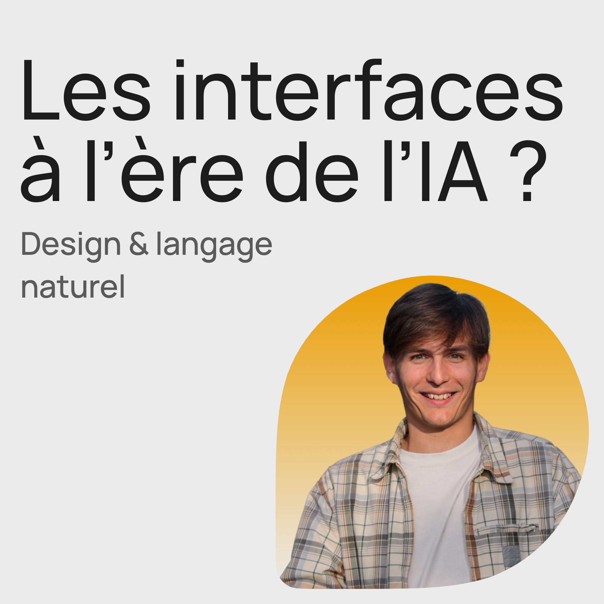 #329 Interface IA : langage naturel, la solution idéale ?