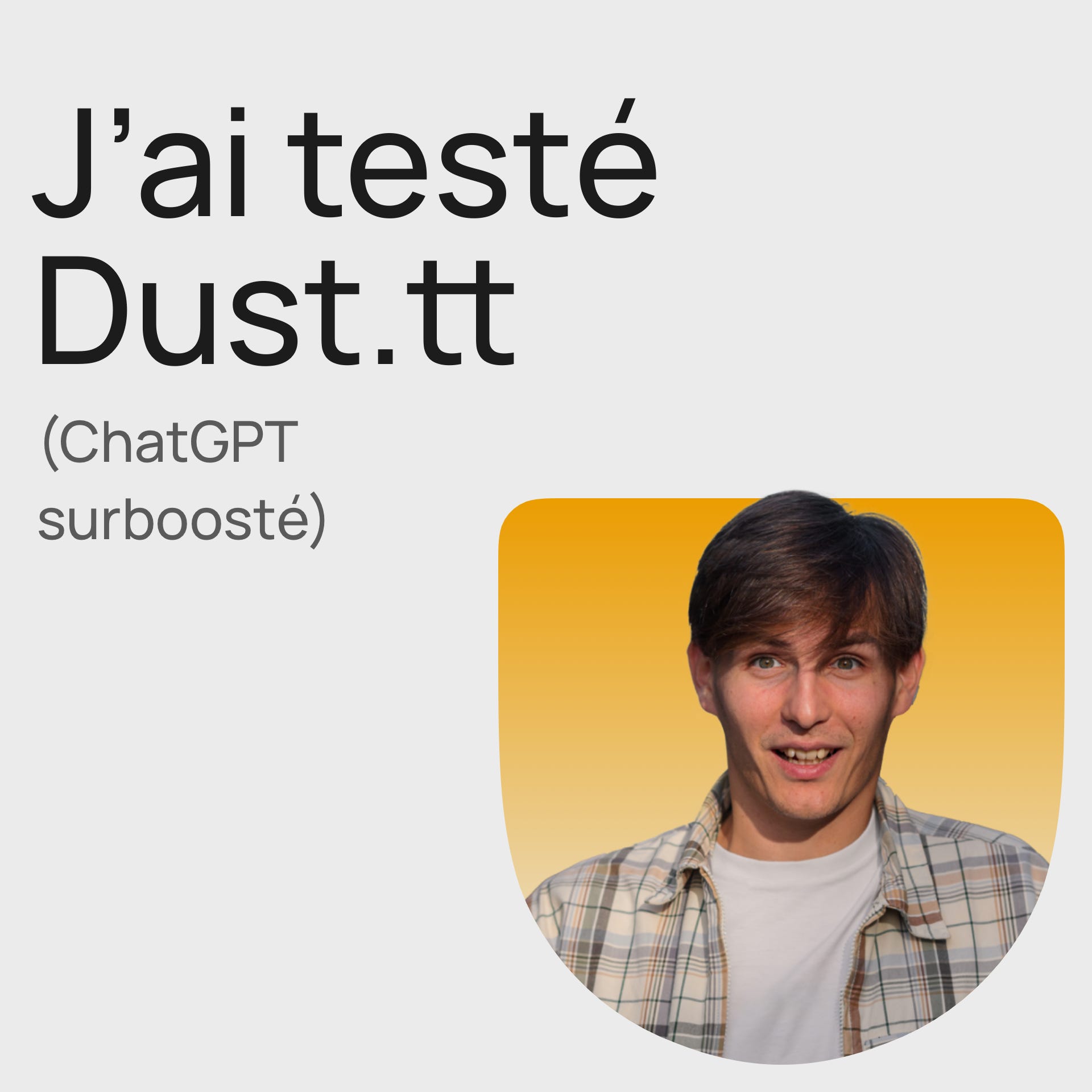 #341 Dust 🇫🇷, mieux que ChatGPT ? Analyse design de l'outil IA des product people...