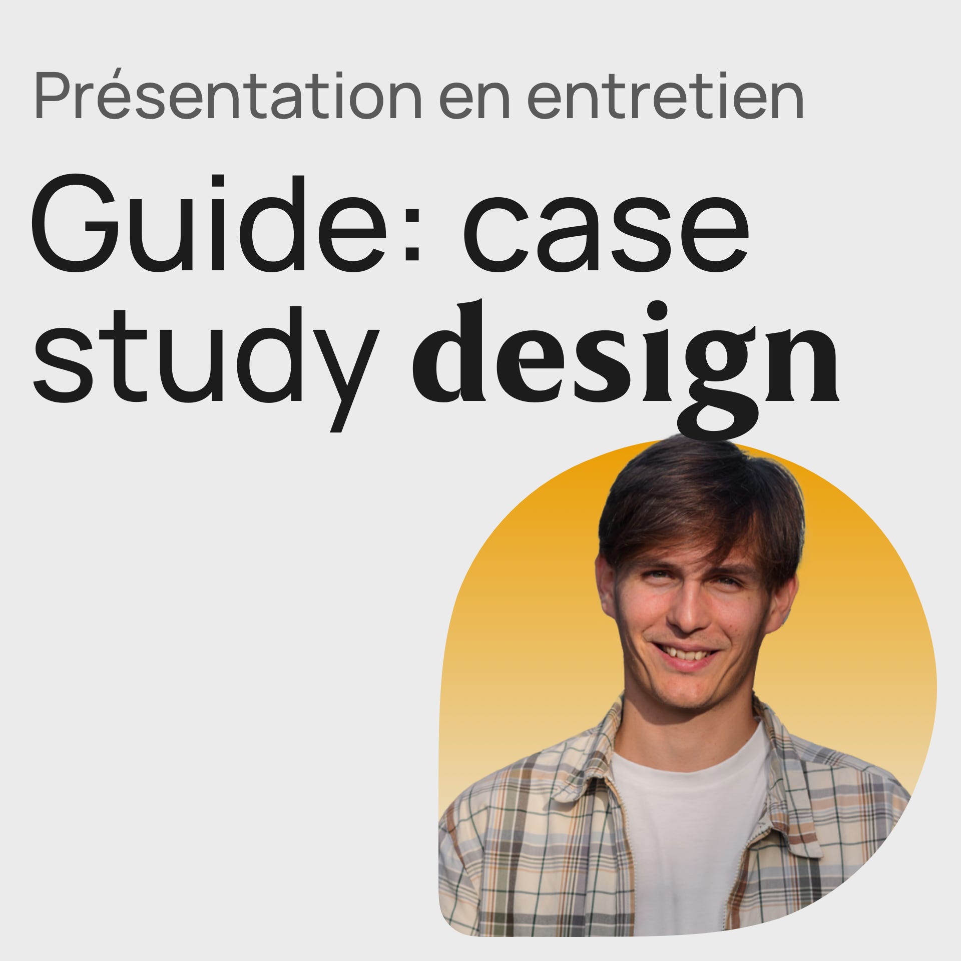 #354 Les 6 tips de présentation d'un case study design - Guide Product Design