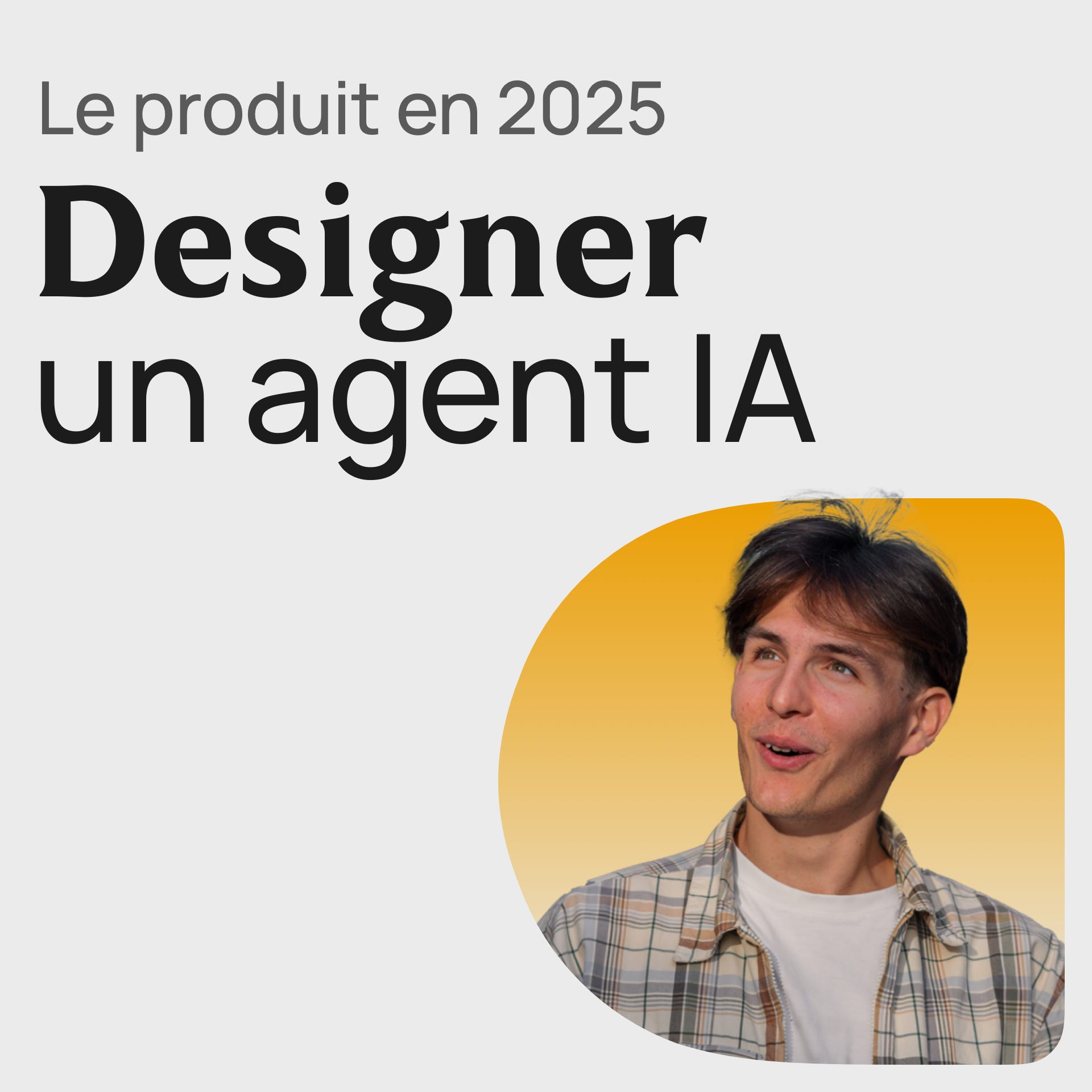 %23385 Designer un agent IA, ça veut dire quoi ?!