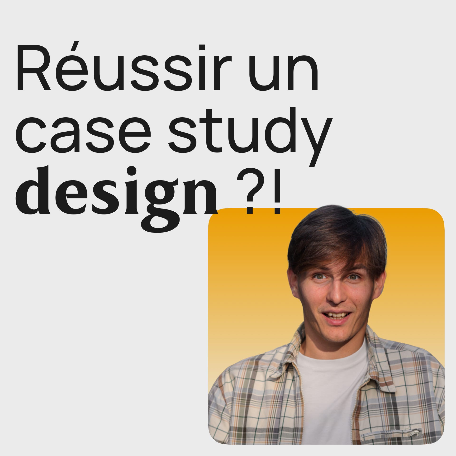 %23386 Les 14 conseils pour réussir un case study Product Design – Process de recrutement