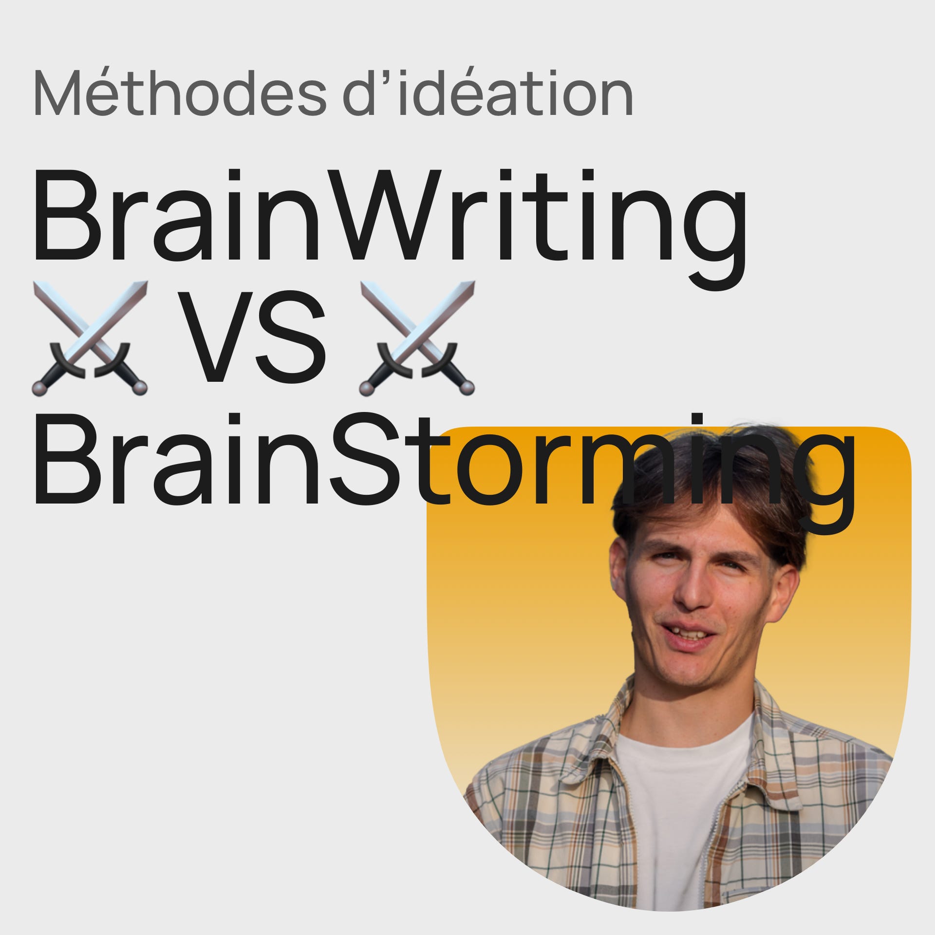 #404 Outils d'idéation : BrainWriting vs BrainStorming #404 Outils d'idéation : BrainWriting vs BrainStorming