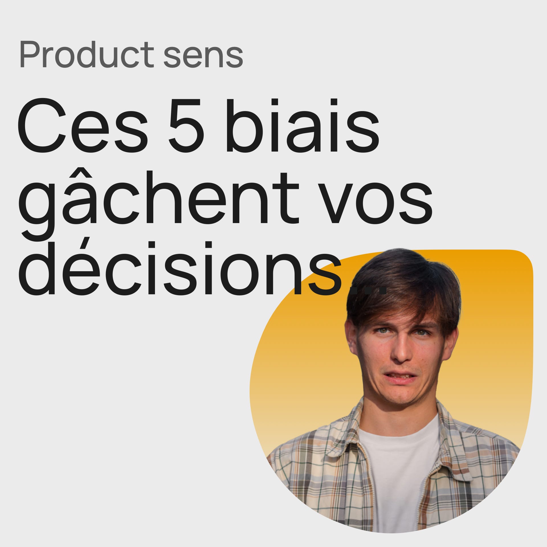 #424 Top 5 des biais qui tuent votre collaboration et votre UX