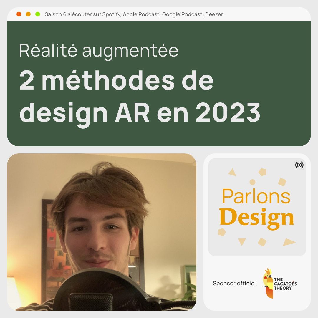 #258 2 méthodes de design pour la Réalité Augmentée en 2023 (AR)