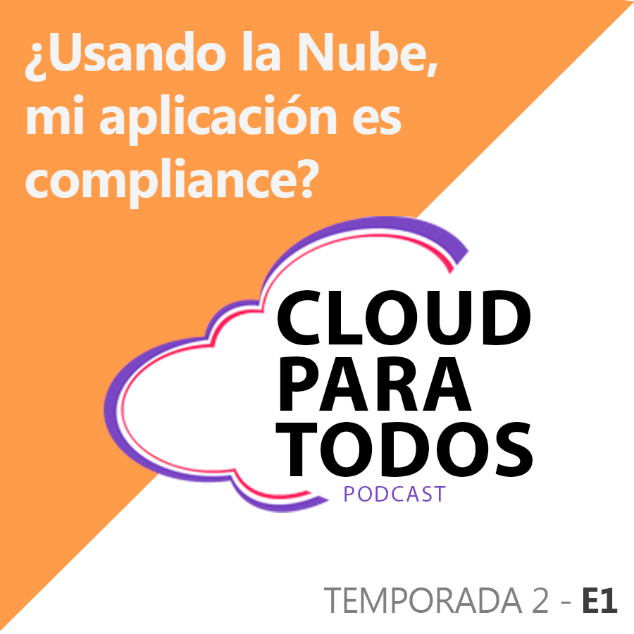 ¿Usando la Nube, mi aplicación es compliance?