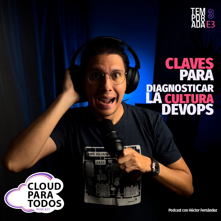 [TEMP 3 - Episodio #3] Claves para identificar la cultura DevOps