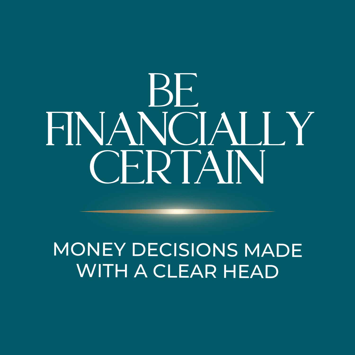 Be Financially Certain™